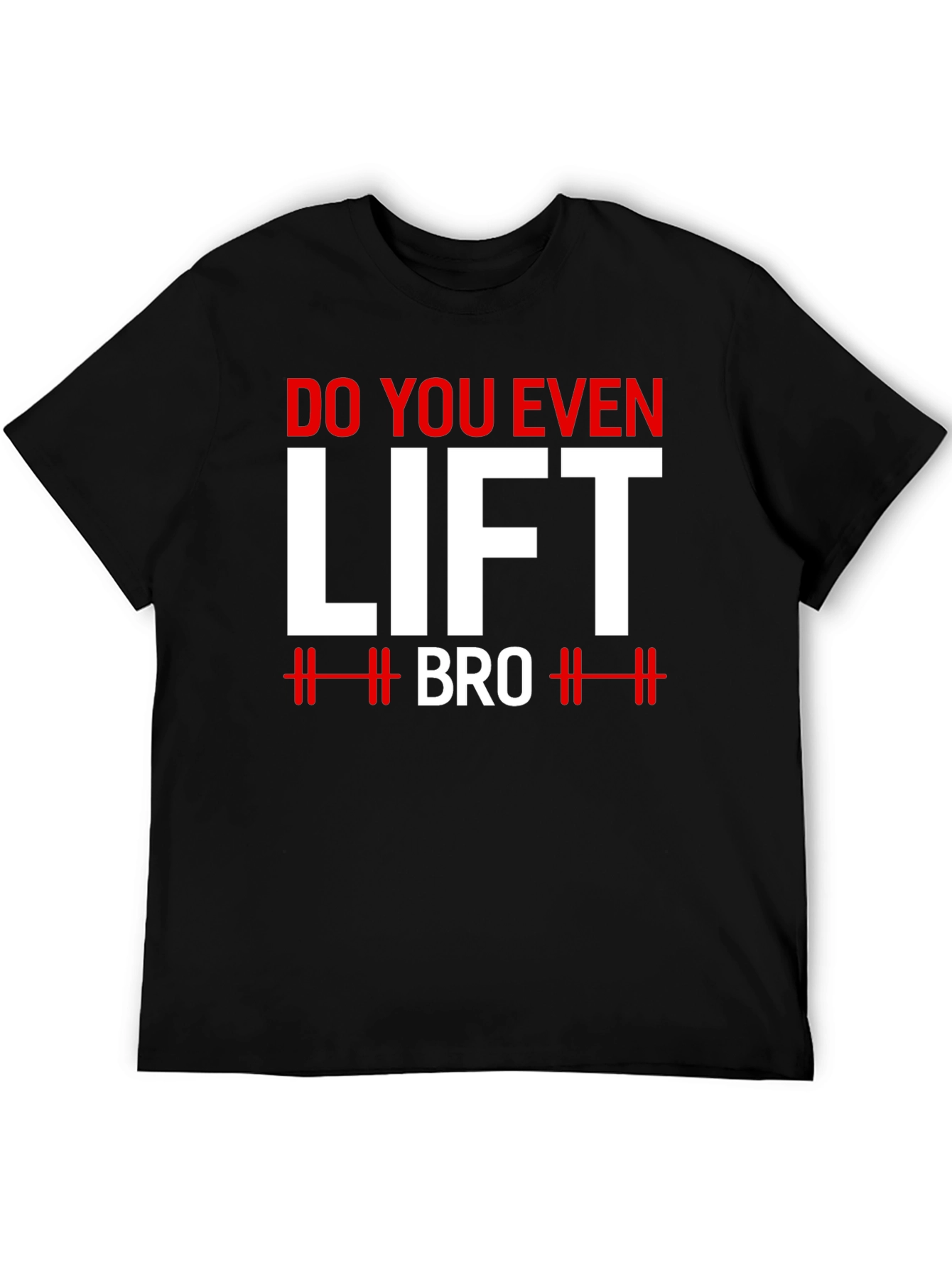 Do You Even Lift Bro? Graphic T-Shirt