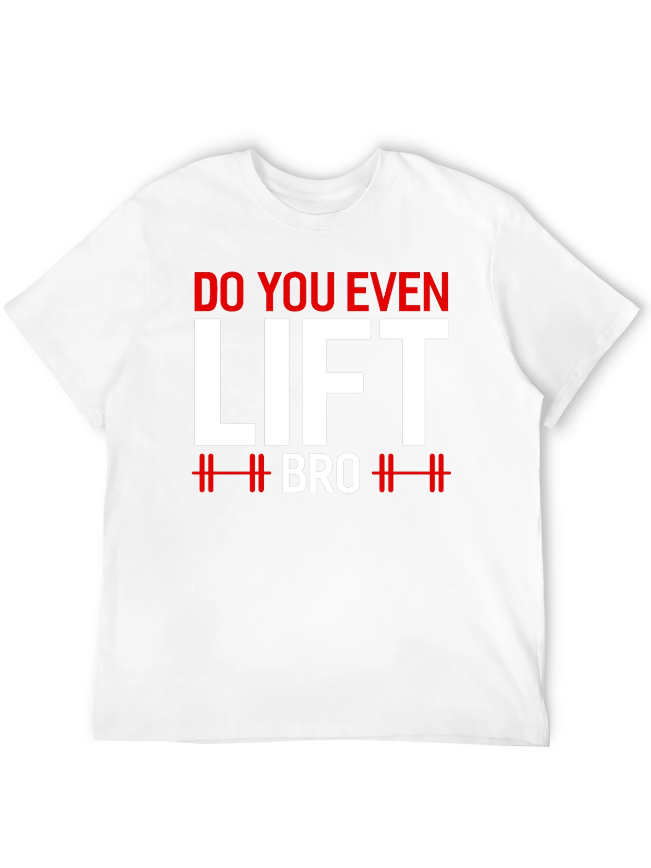 Do You Even Lift Bro? Graphic T-Shirt