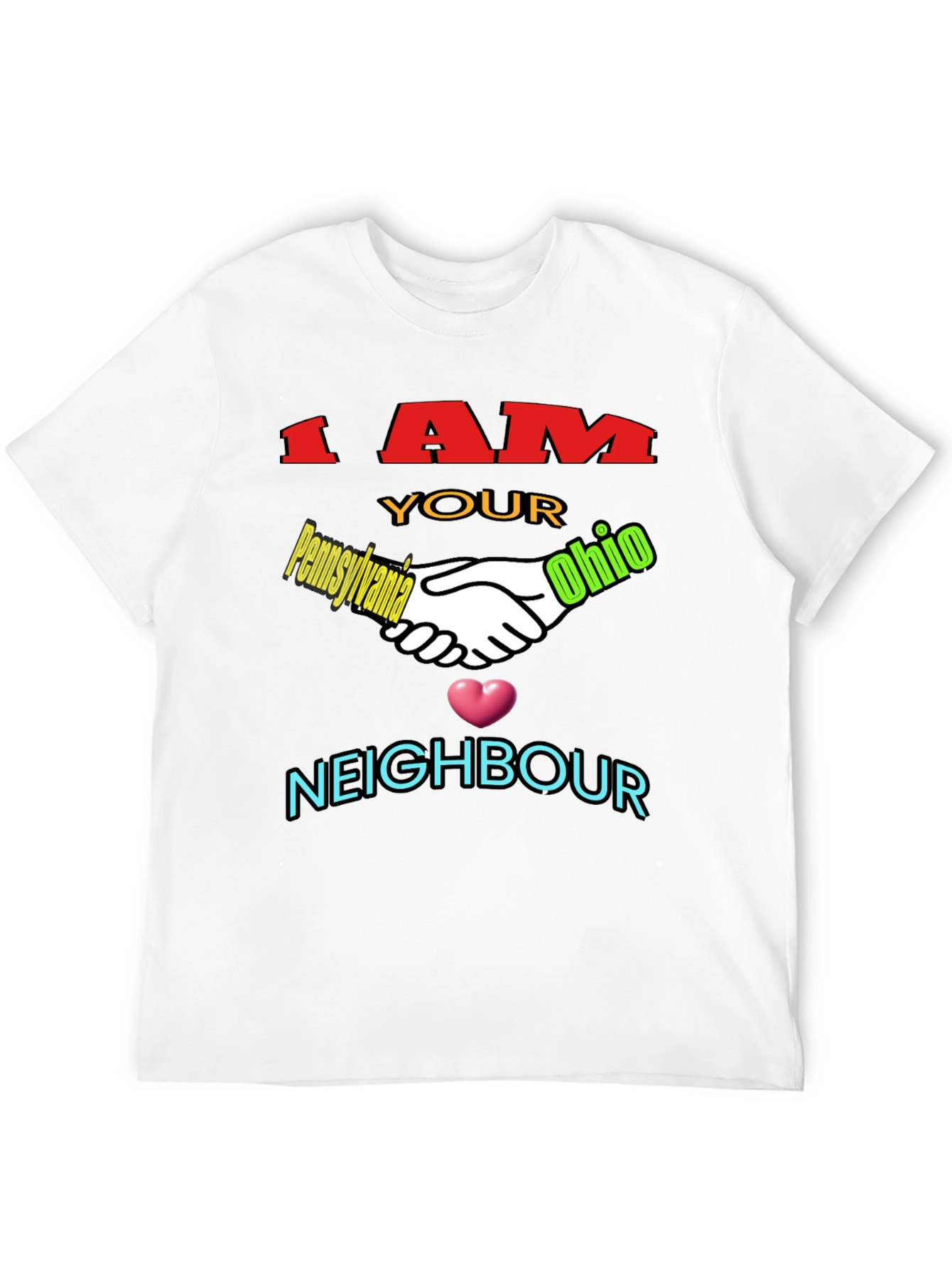 I AM Your Neighbour T-Shirt