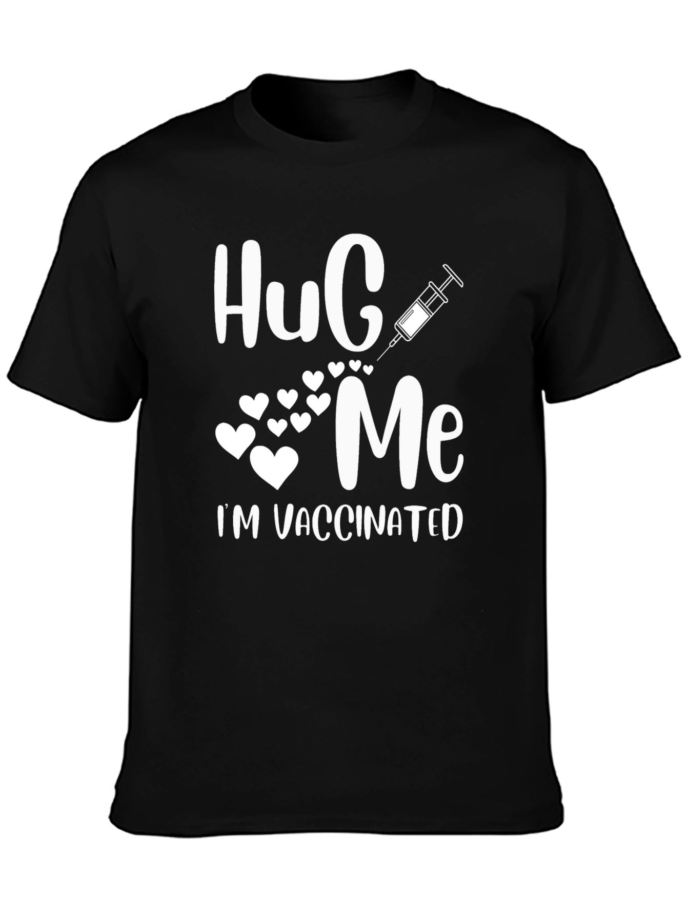 Hug Me Im Vaccinated Graphic T-Shirt