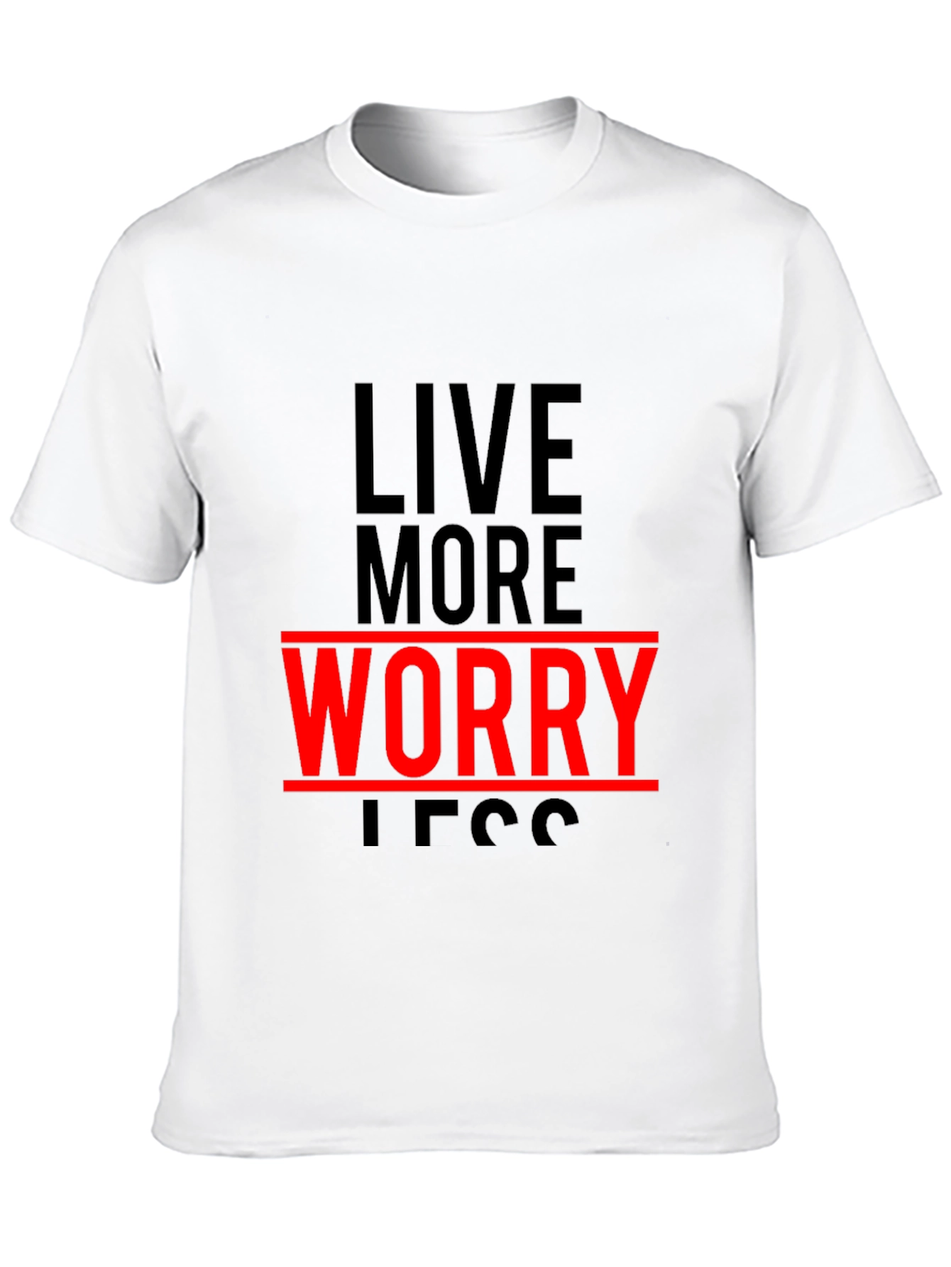 Live More Worry Less Graphic T-Shirt