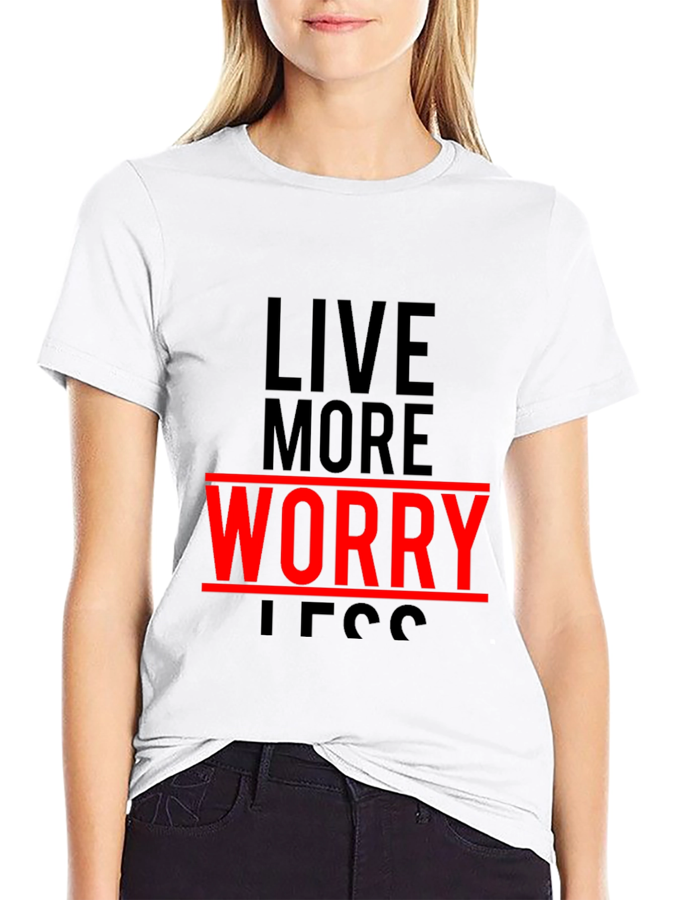 Live More Worry Less Graphic T-Shirt