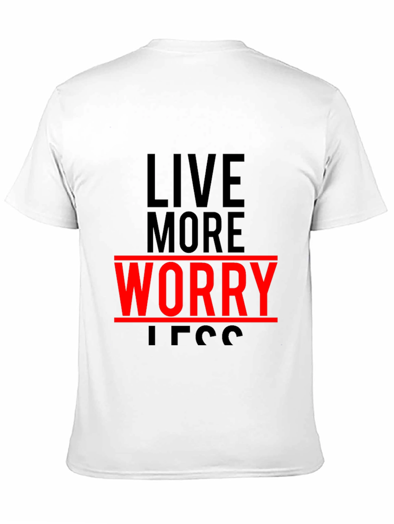 Live More Worry Less Graphic T-Shirt