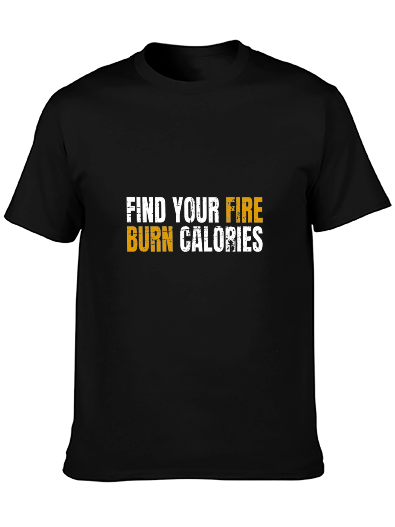 Find Your Fire Burn Calories Graphic Tee