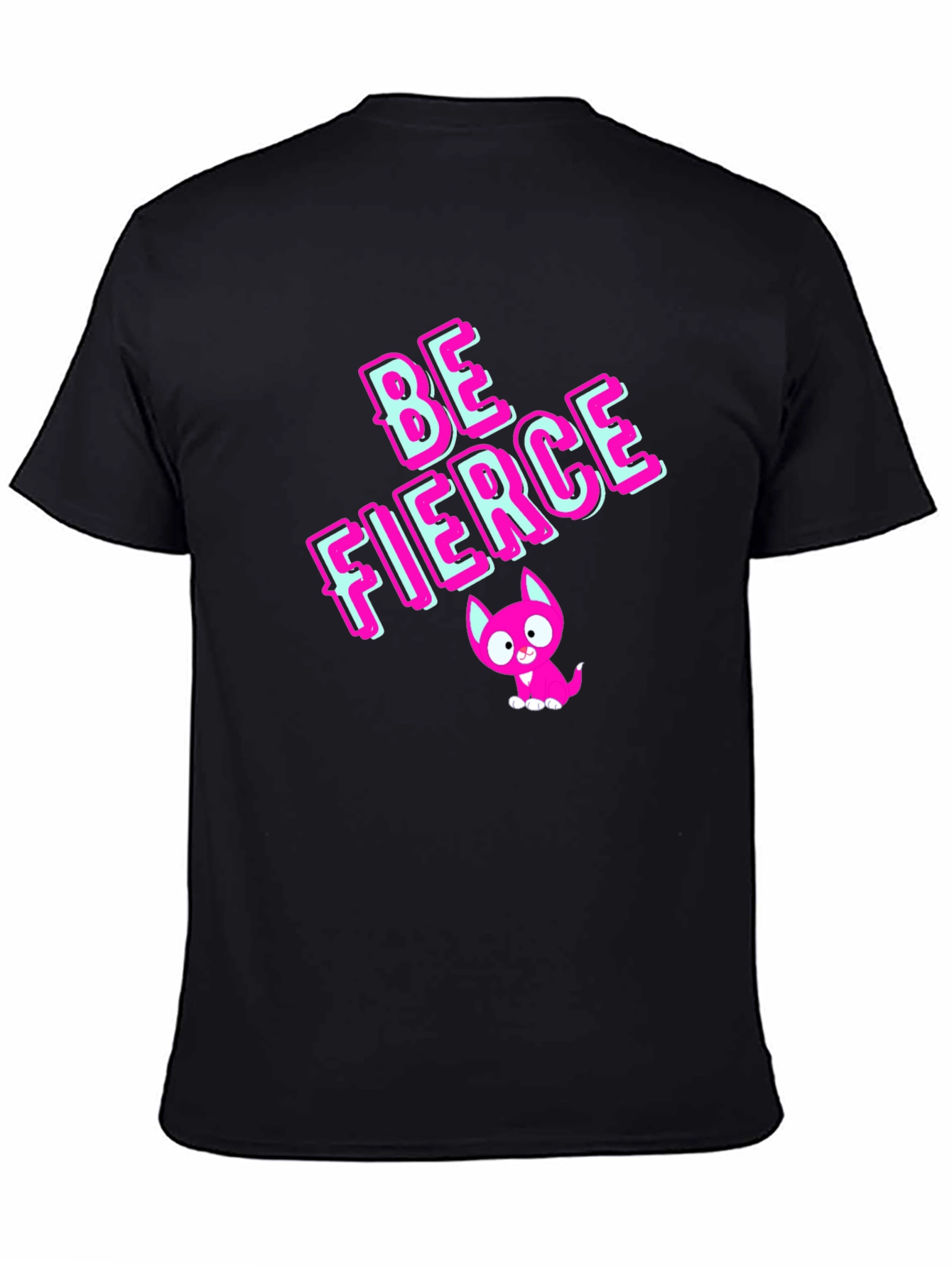 Be Fierce Graphic Tee - Stylish Black Cotton T-Shirt