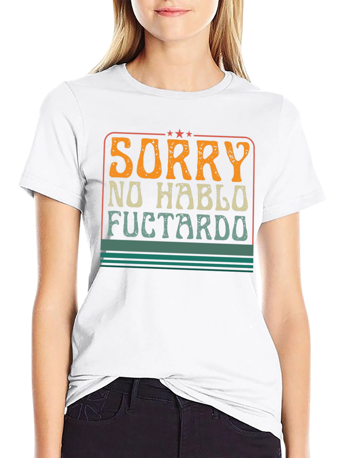Sorry No Hablo Fuctardo Funny Graphic Tee