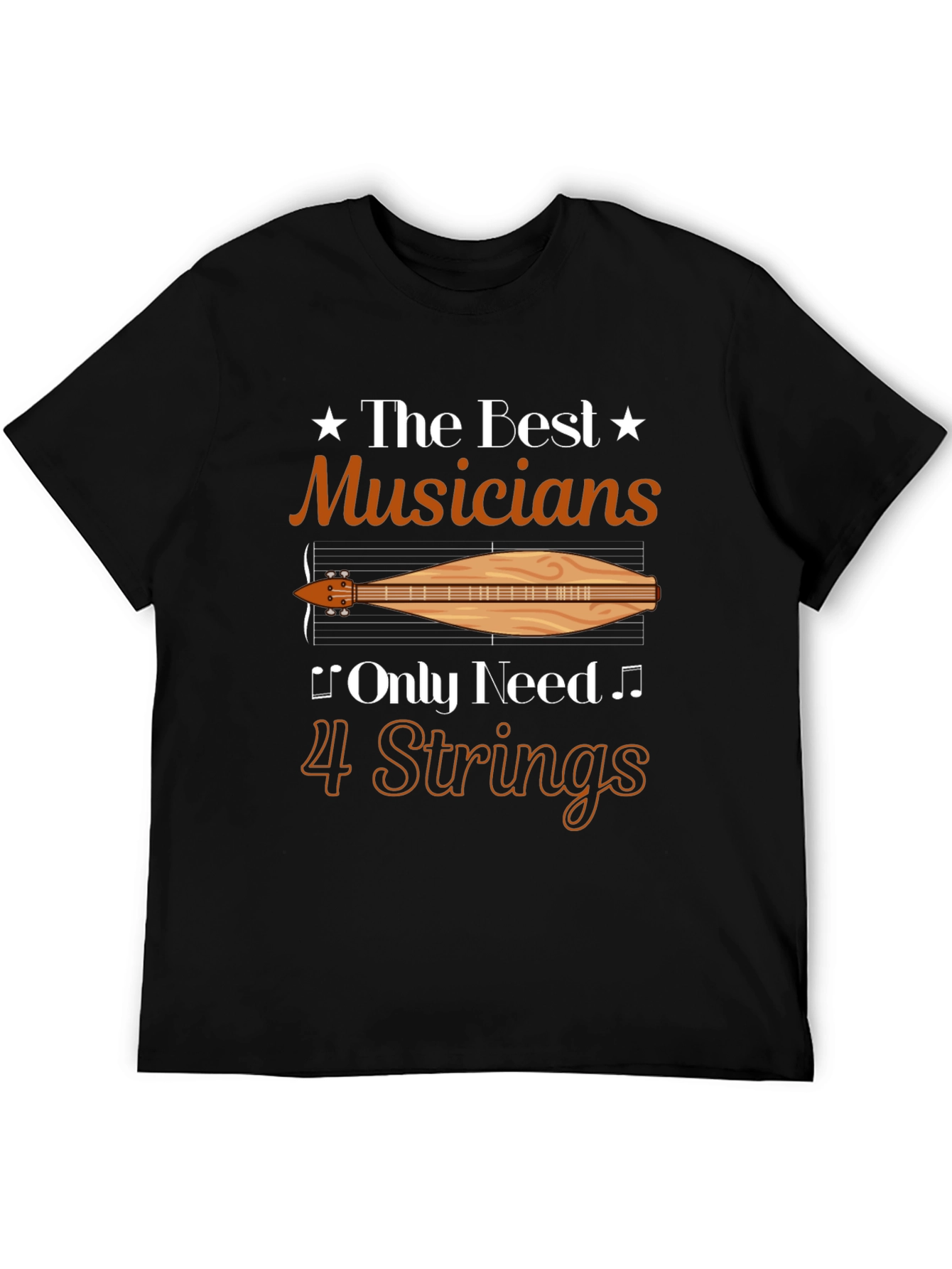 The Best Musicians 4 Strings T-Shirt