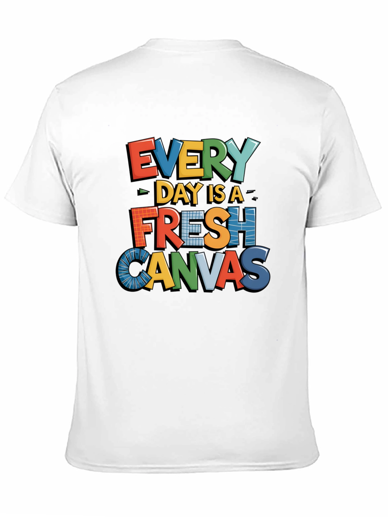 Every Day is a Fresh Canvas Graphic Tee