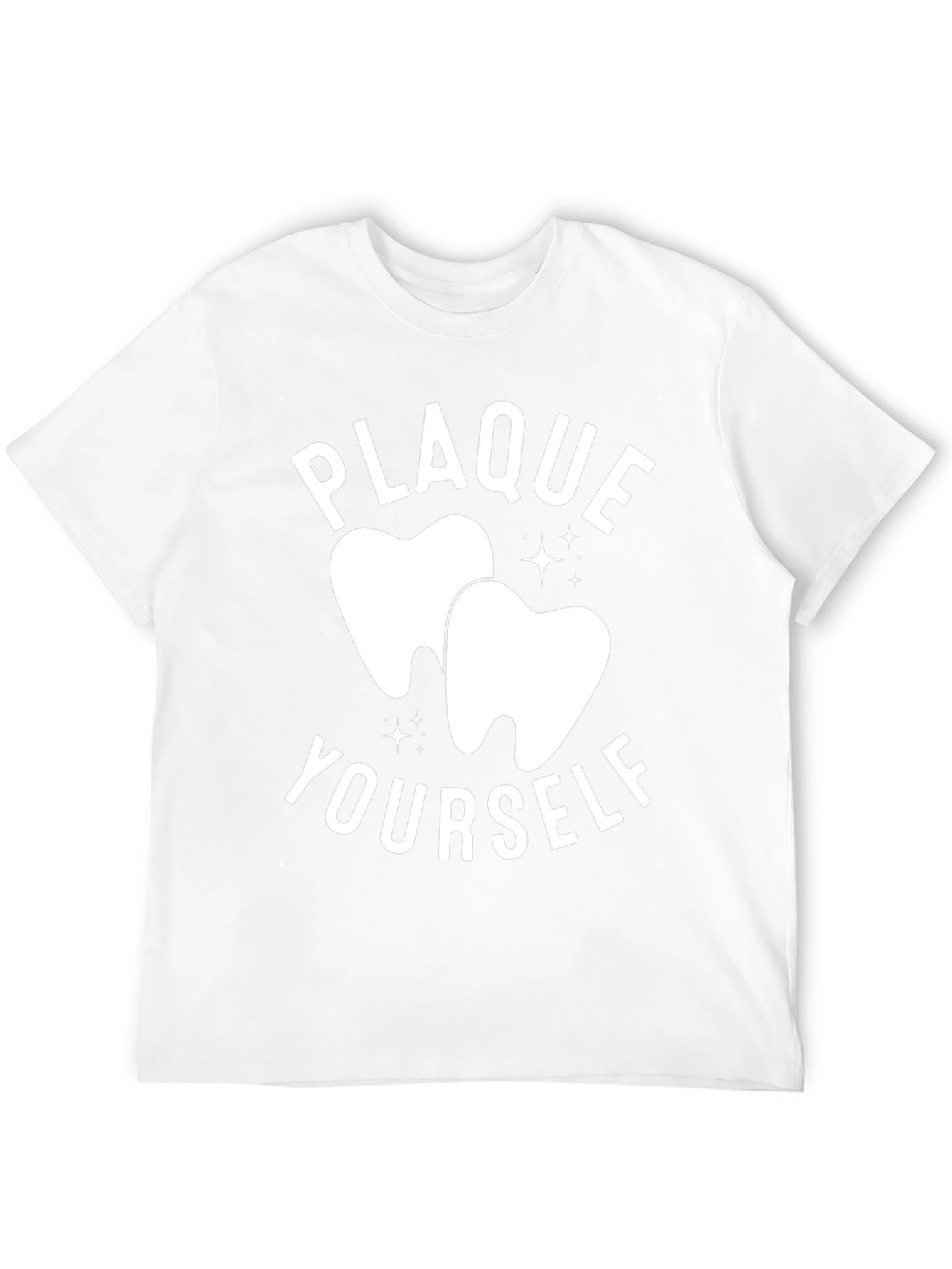 Plaque Yourself Funny Dentist T-Shirt