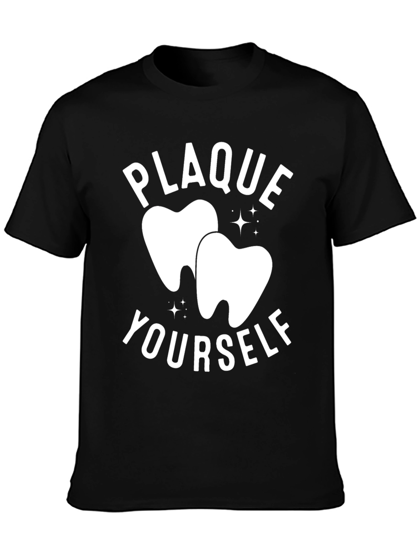 Plaque Yourself Funny Dentist T-Shirt
