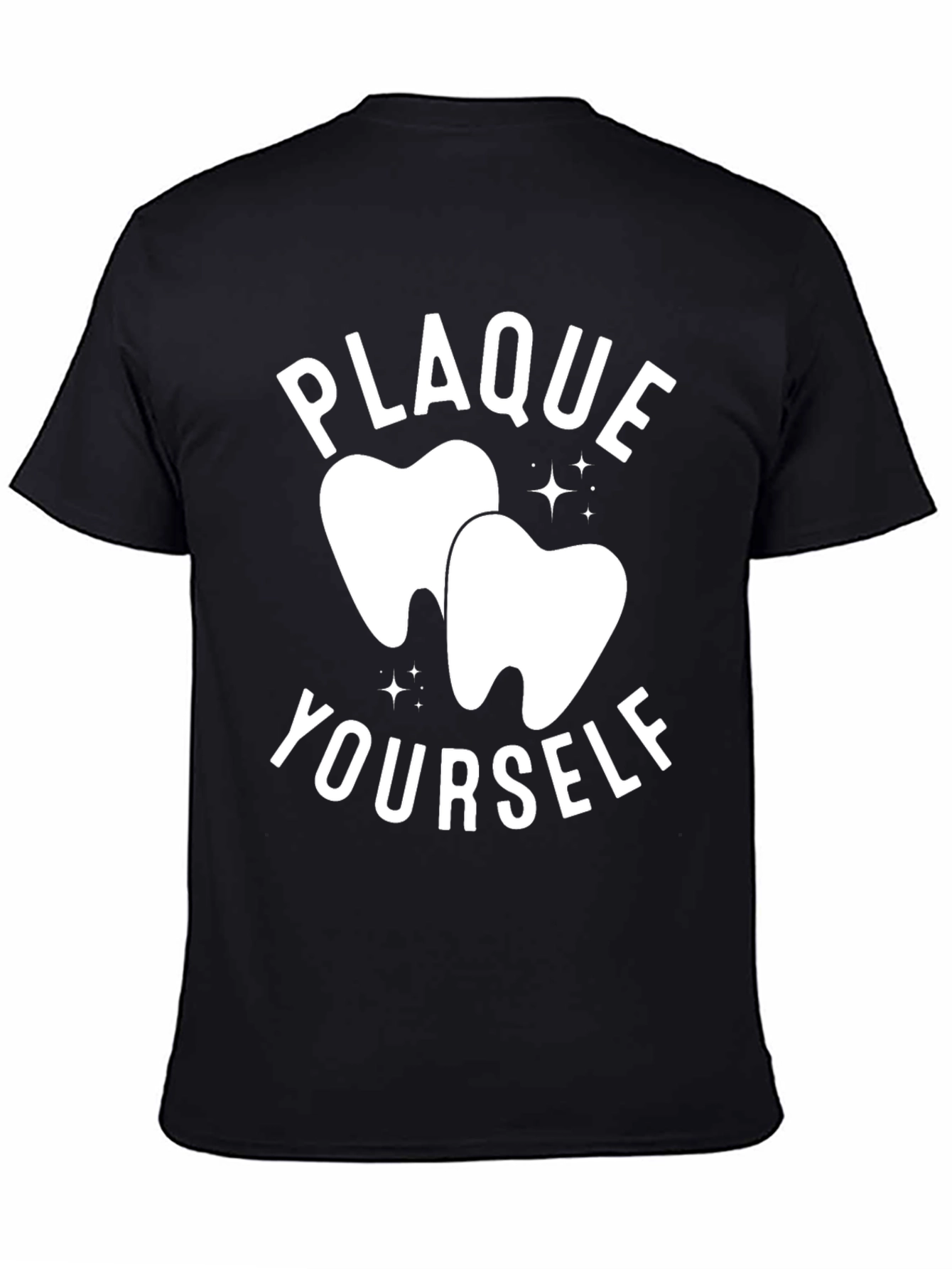 Plaque Yourself Funny Dentist T-Shirt
