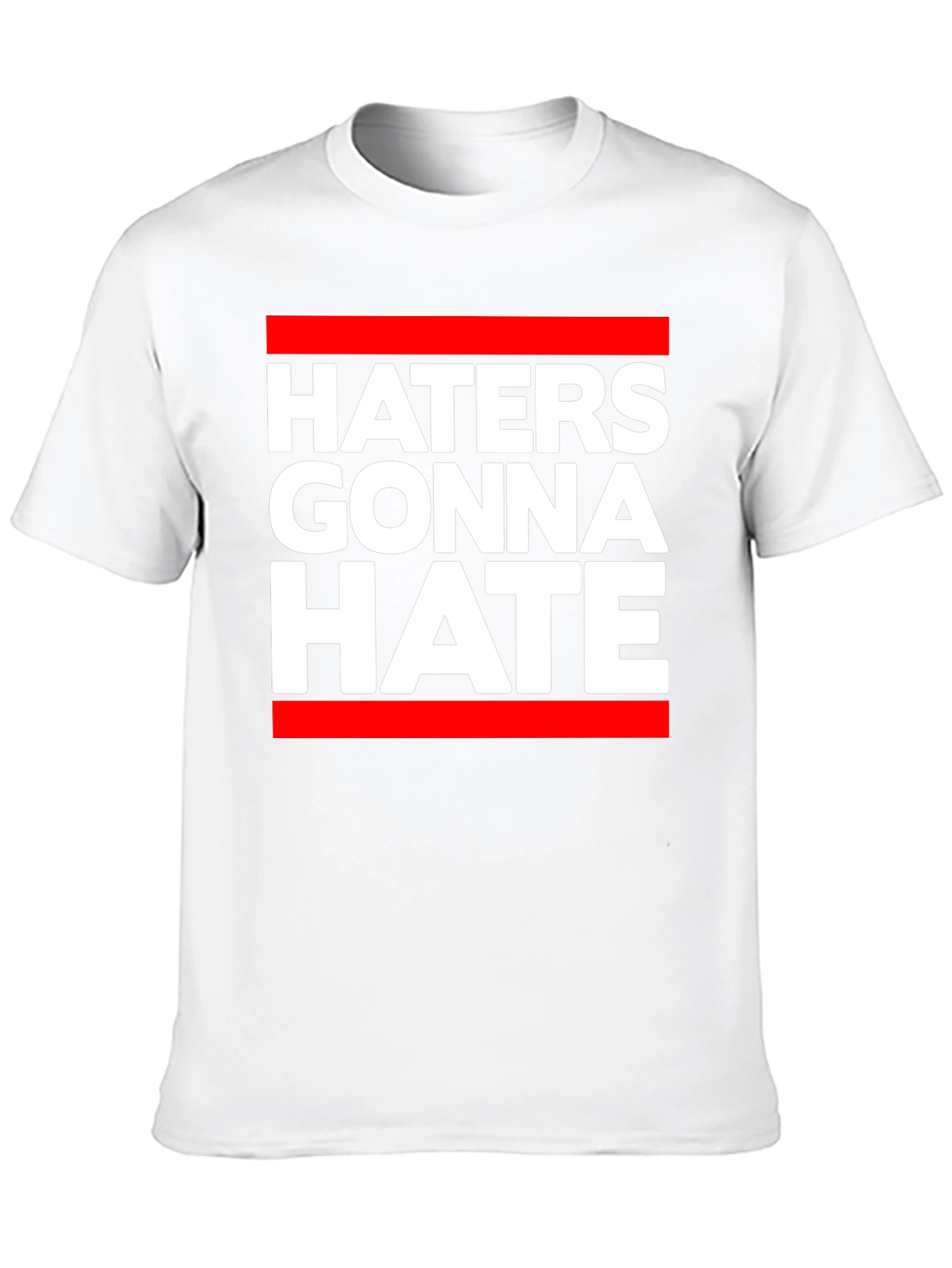 Haters Gonna Hate Graphic T-Shirt