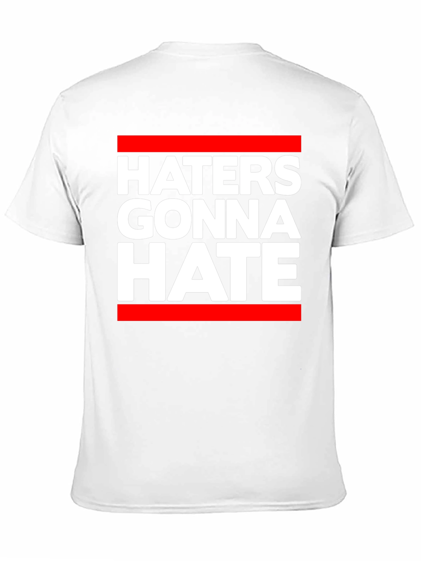 Haters Gonna Hate Graphic T-Shirt