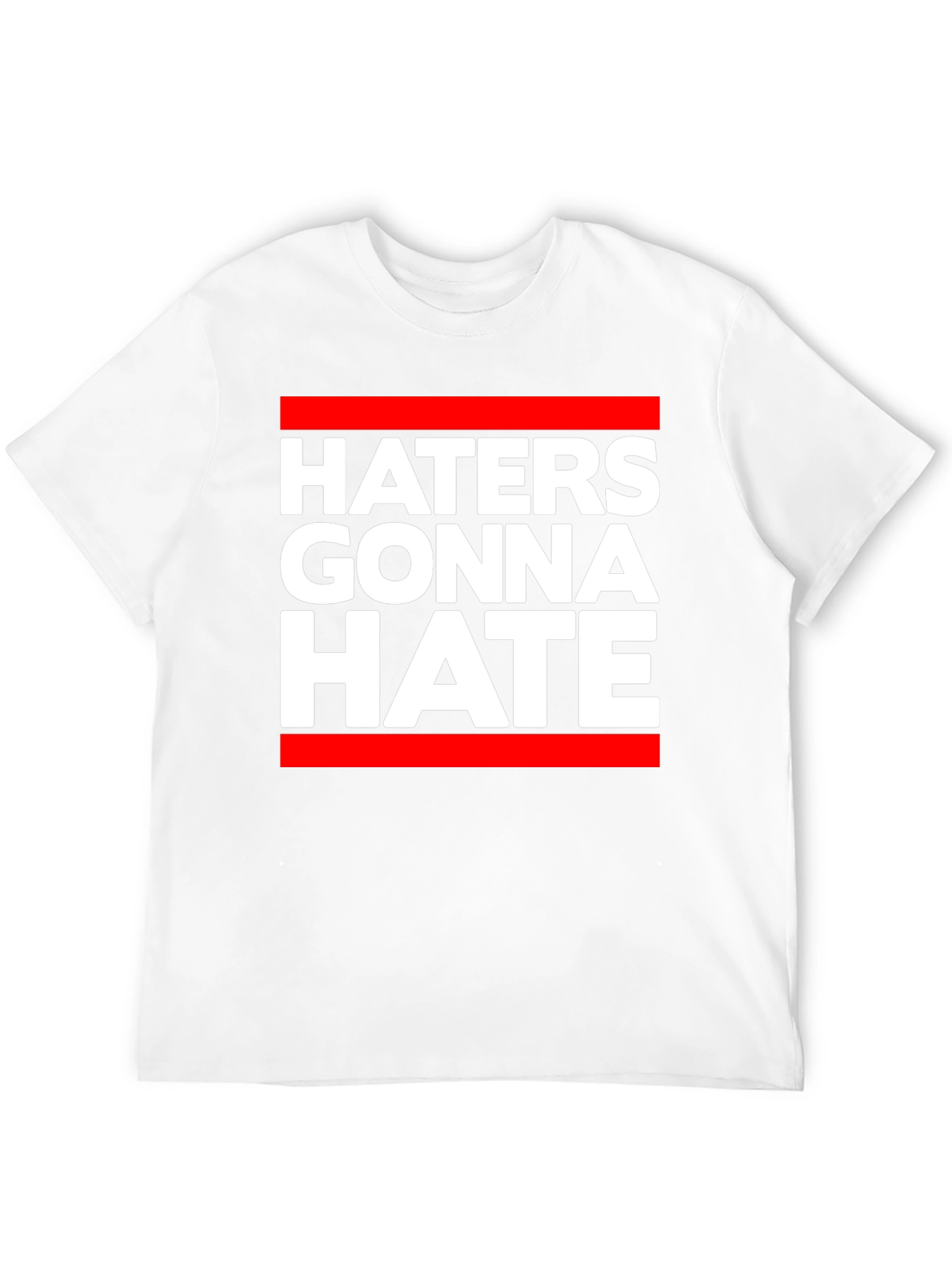 Haters Gonna Hate Graphic T-Shirt