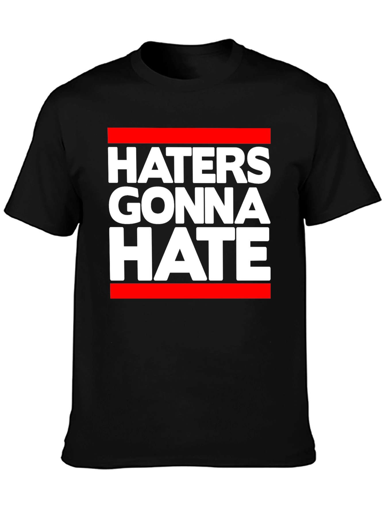 Haters Gonna Hate Graphic T-Shirt