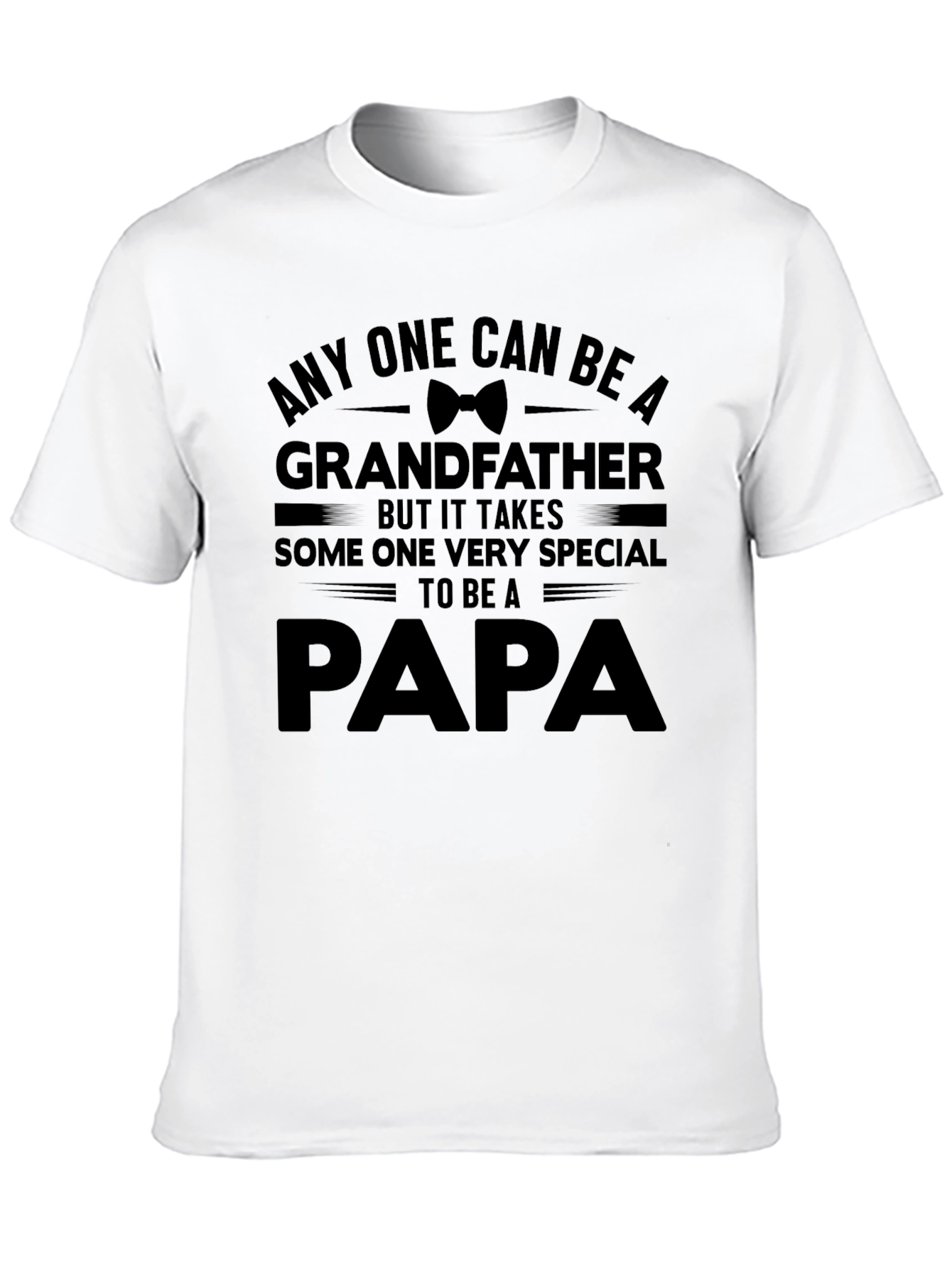 Any One Can Be A Grandfather Papa Graphic T-Shirt