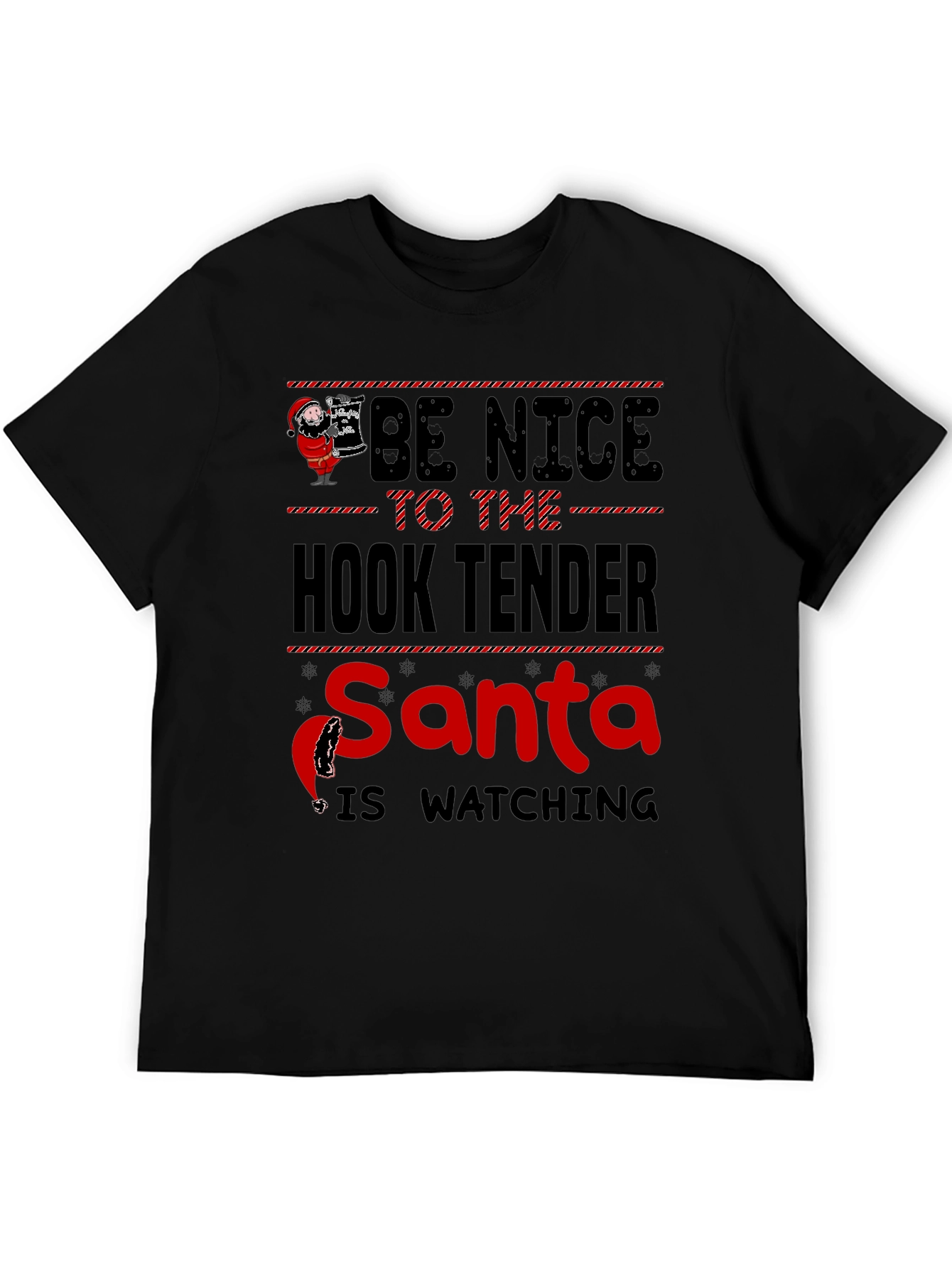 Be Nice to the Hook Tender Santa T-Shirt