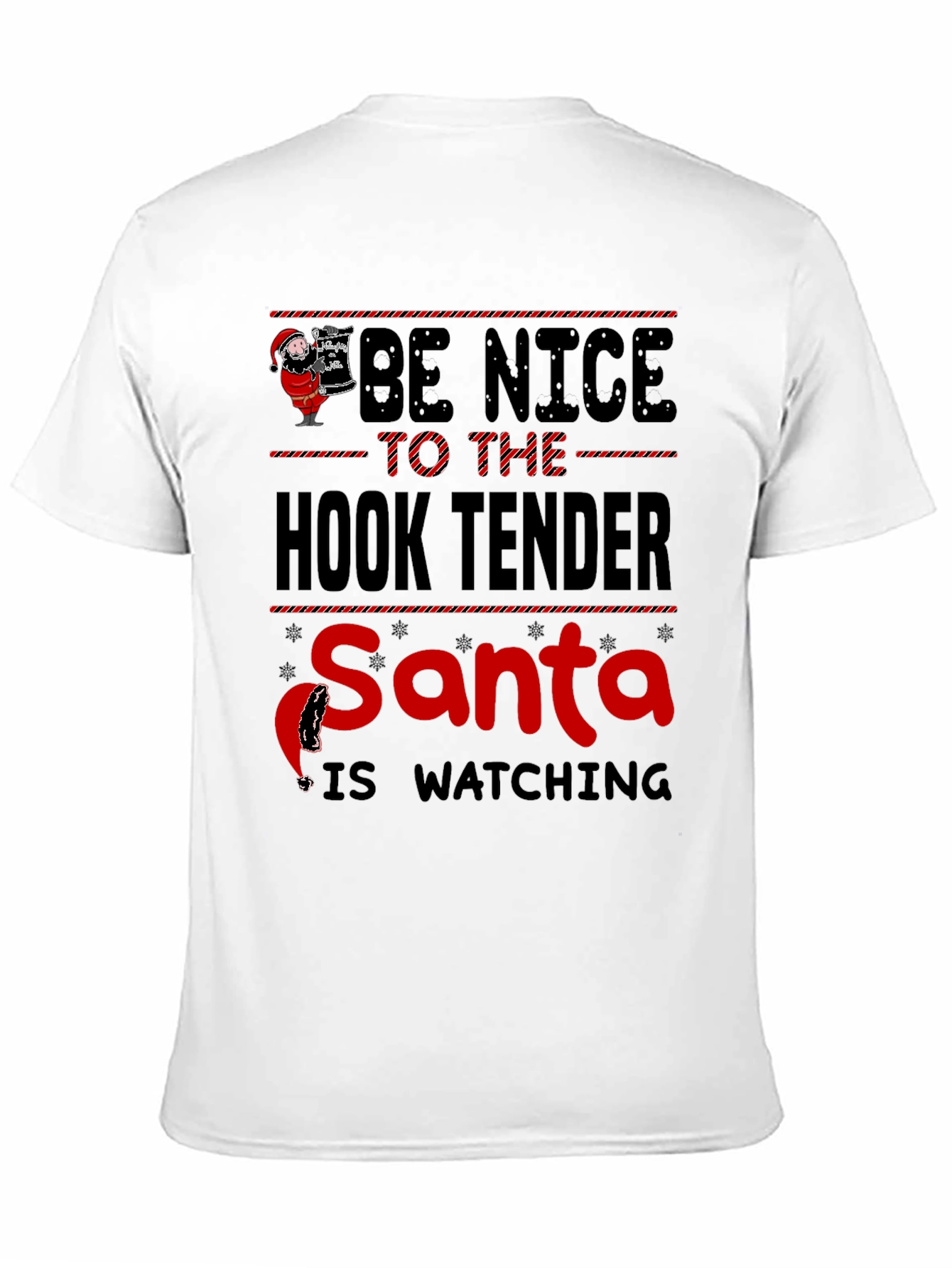 Be Nice to the Hook Tender Santa T-Shirt
