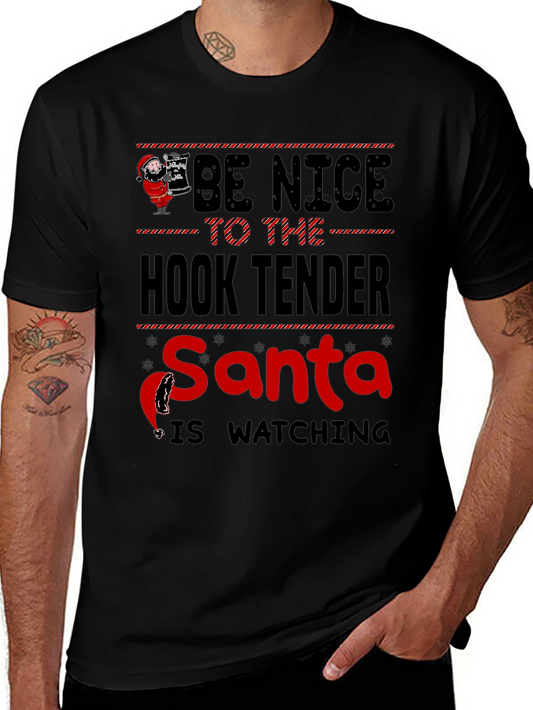 Be Nice to the Hook Tender Santa T-Shirt