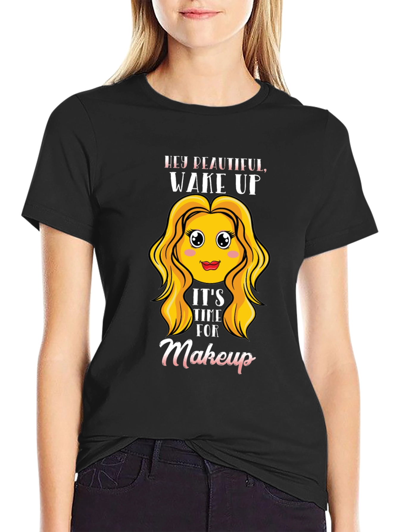 Wake Up Makeup Time! Black T-Shirt