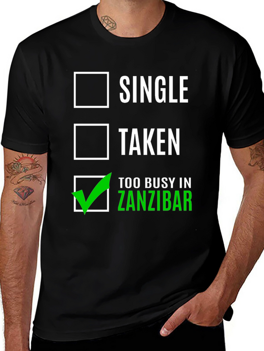 Zanzibar Vacation T-Shirt - Single Taken or Too Busy!
