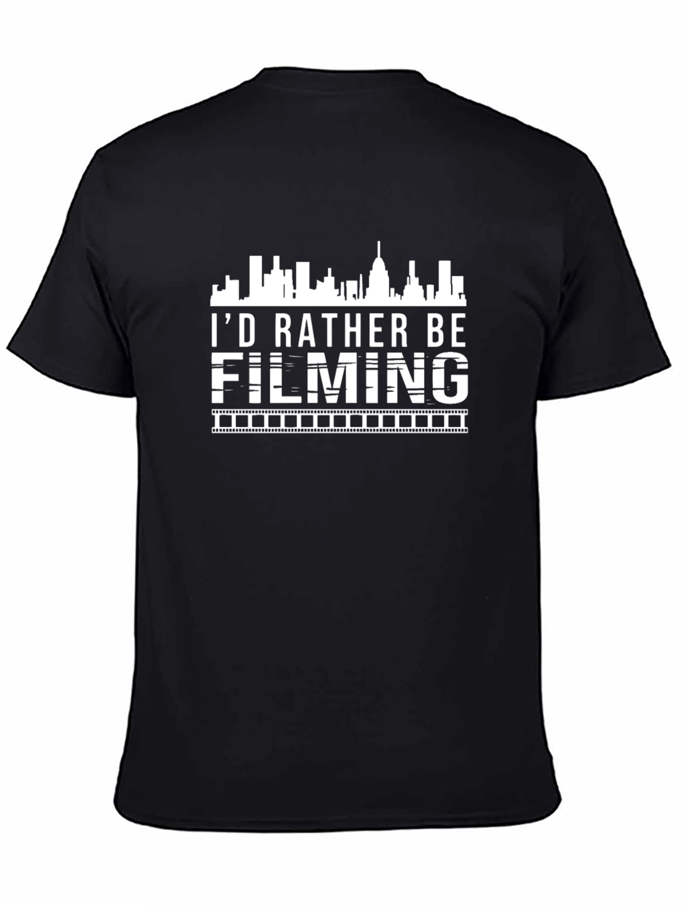 Id Rather Be Filming Black T-Shirt