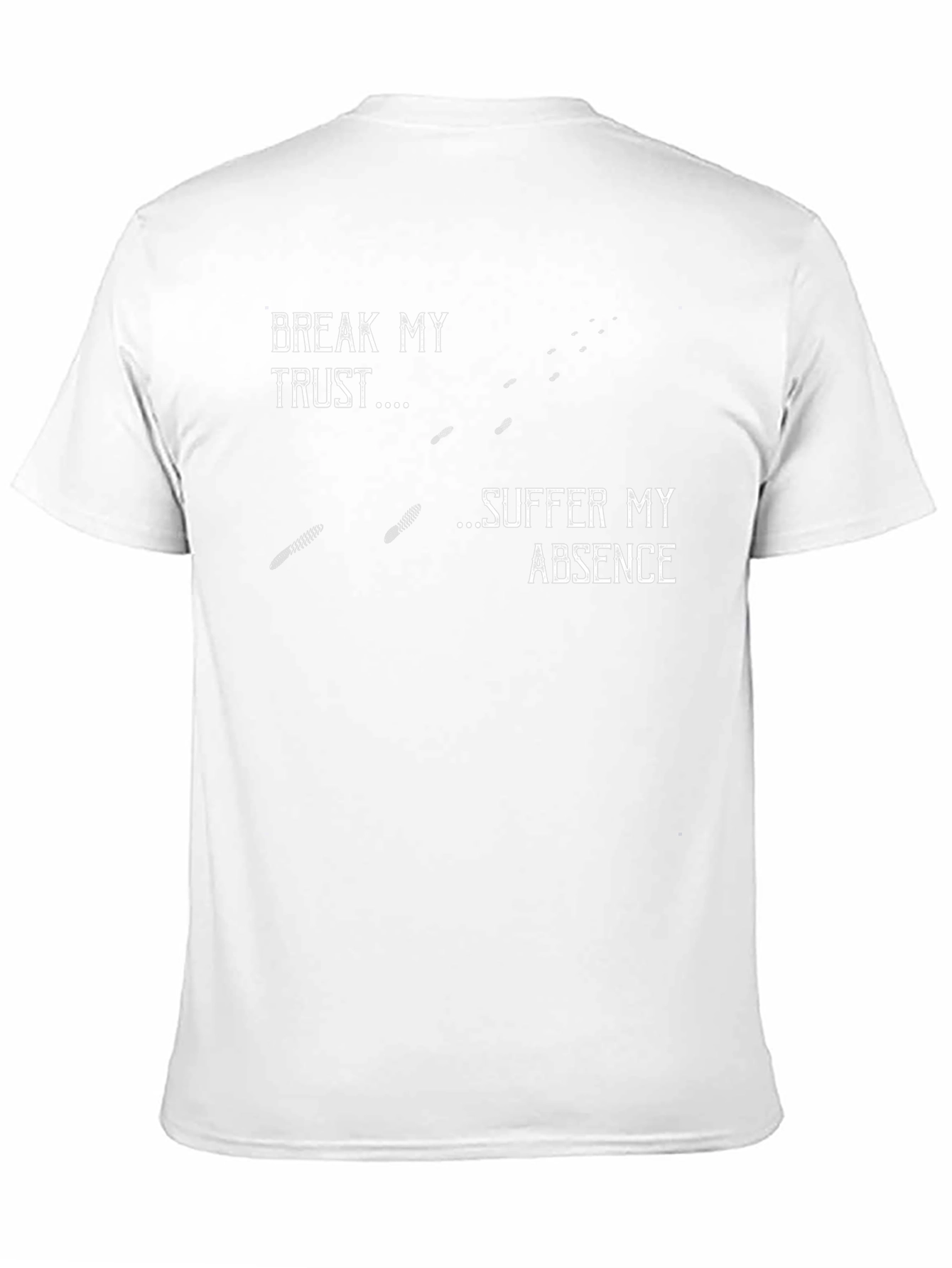 Break My Trust T-Shirt - Suffer My Absence