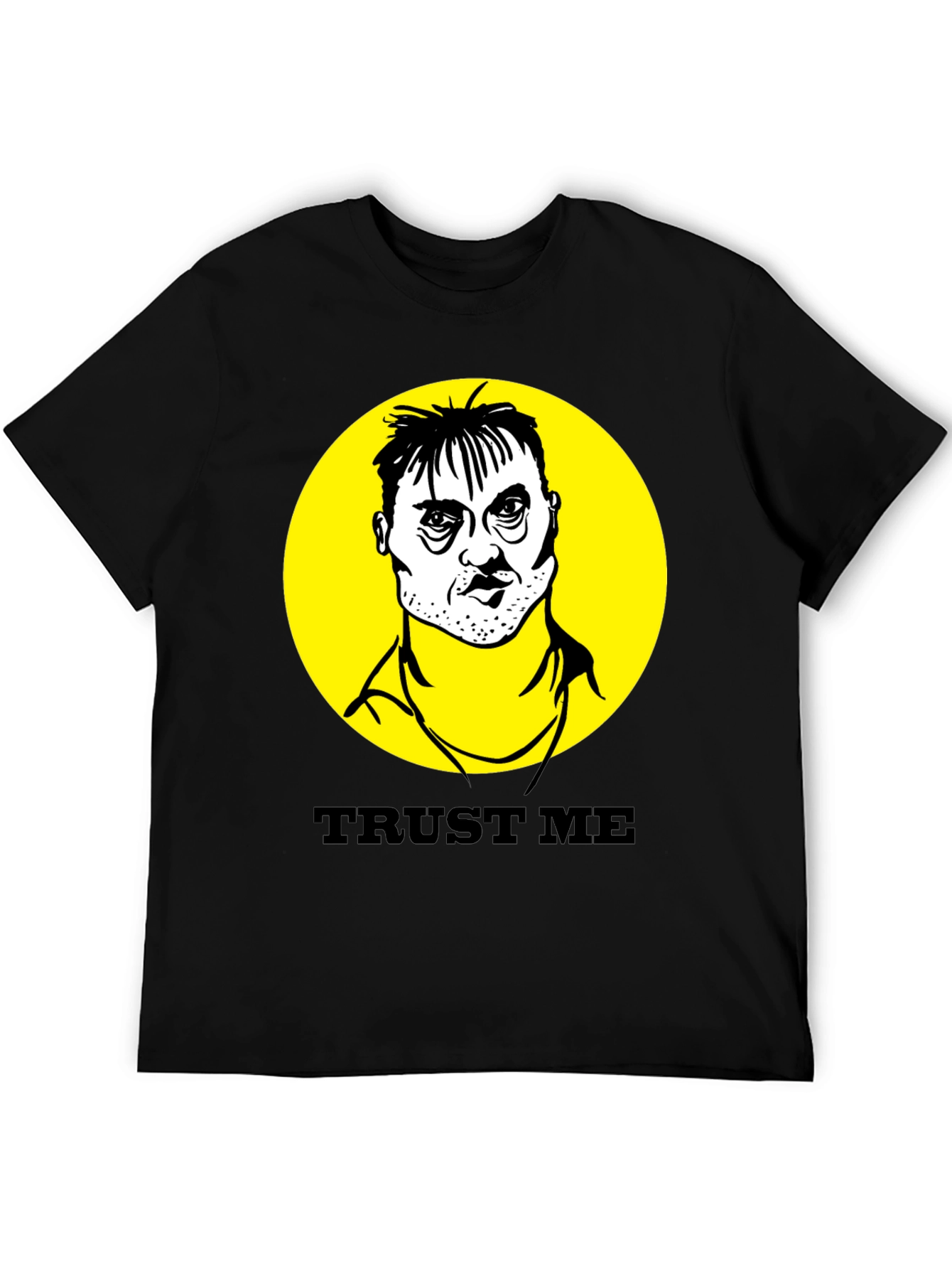 Trust Me T-Shirt - Adult Humor Tee