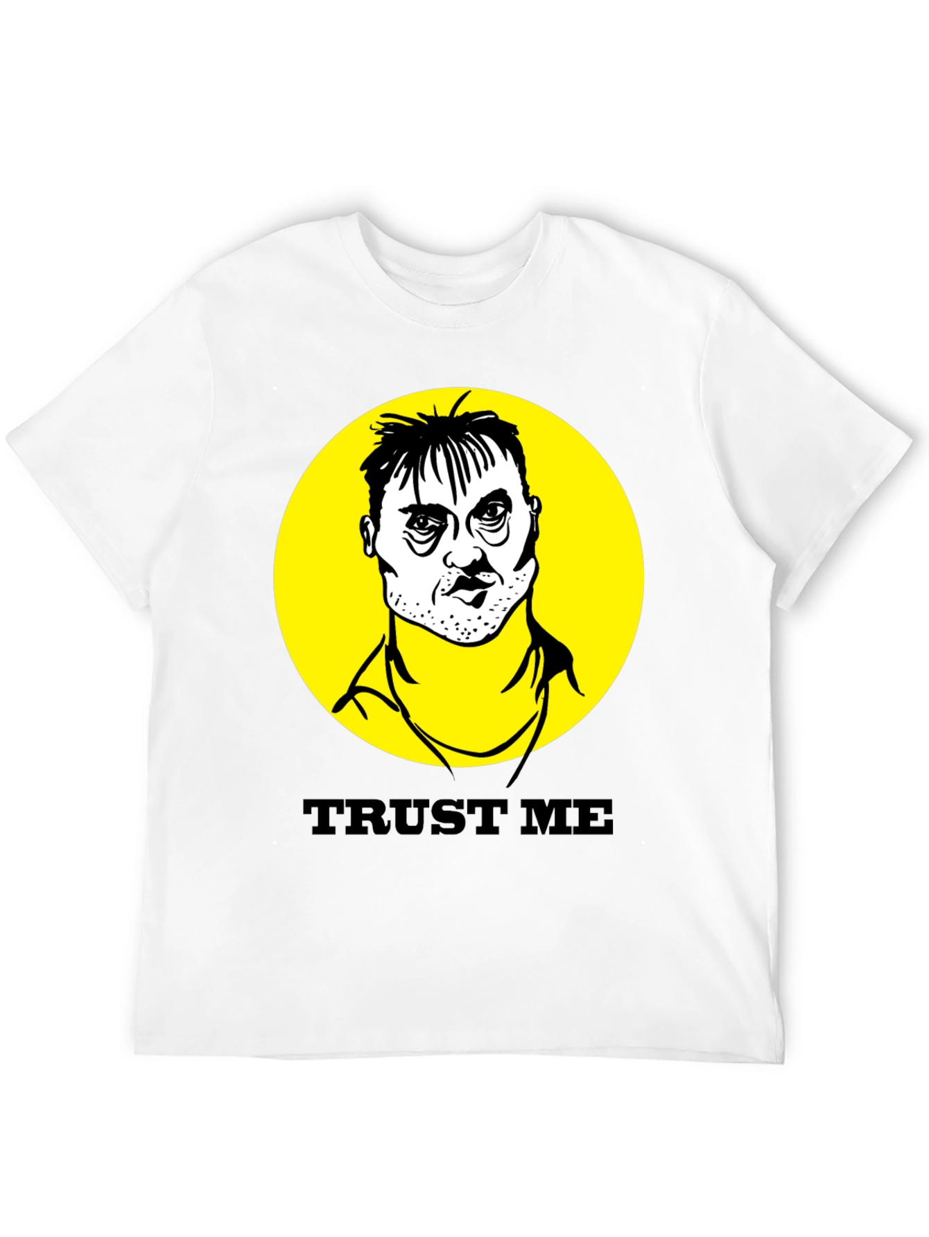 Trust Me T-Shirt - Adult Humor Tee