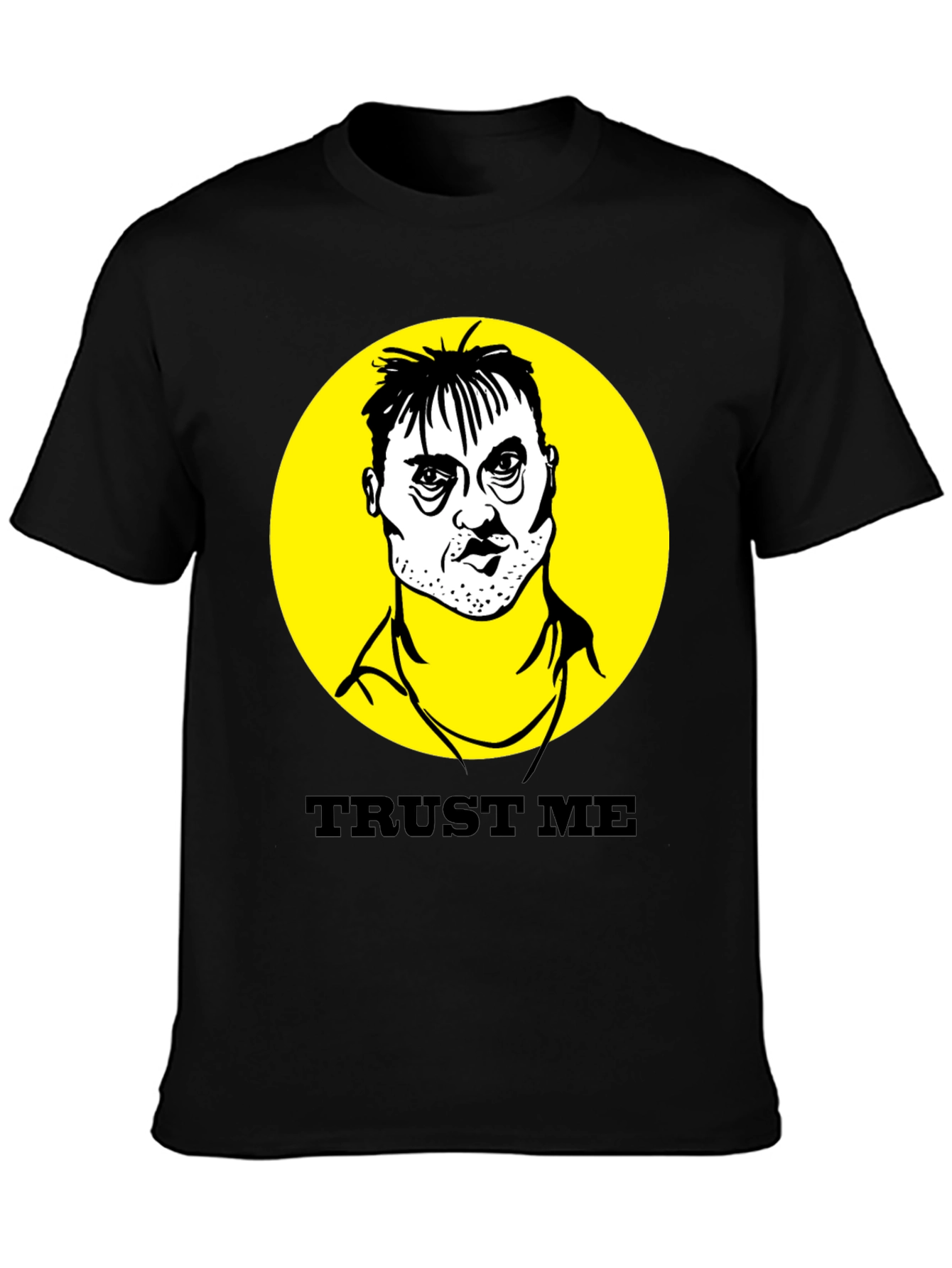 Trust Me T-Shirt - Adult Humor Tee