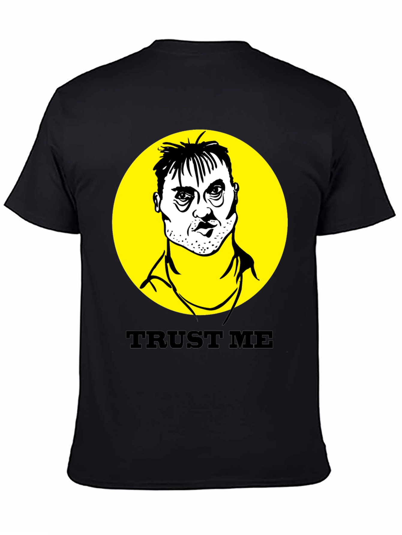 Trust Me T-Shirt - Adult Humor Tee