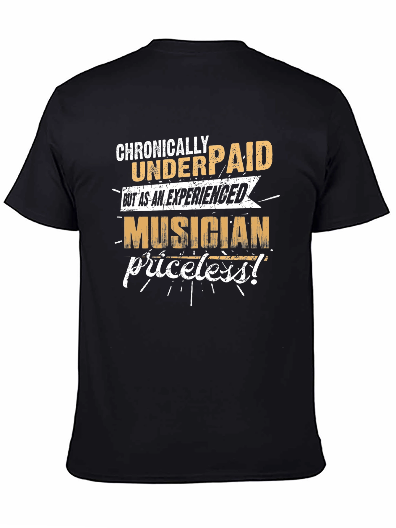 Chronically Underpaid Musician Graphic Tee