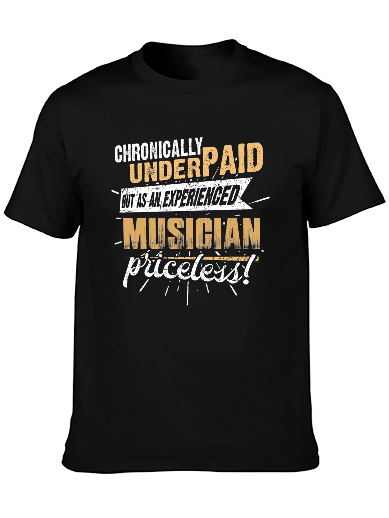Chronically Underpaid Musician Graphic Tee