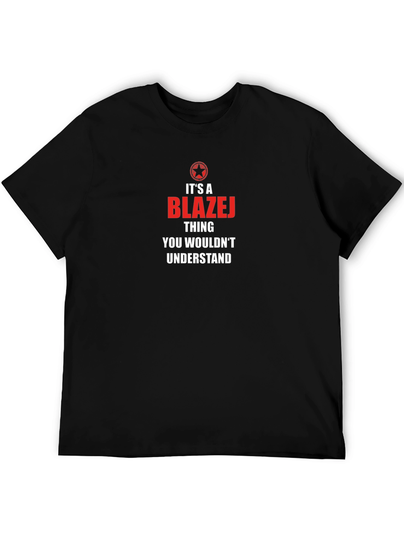 Its a Blazej Thing T-Shirt