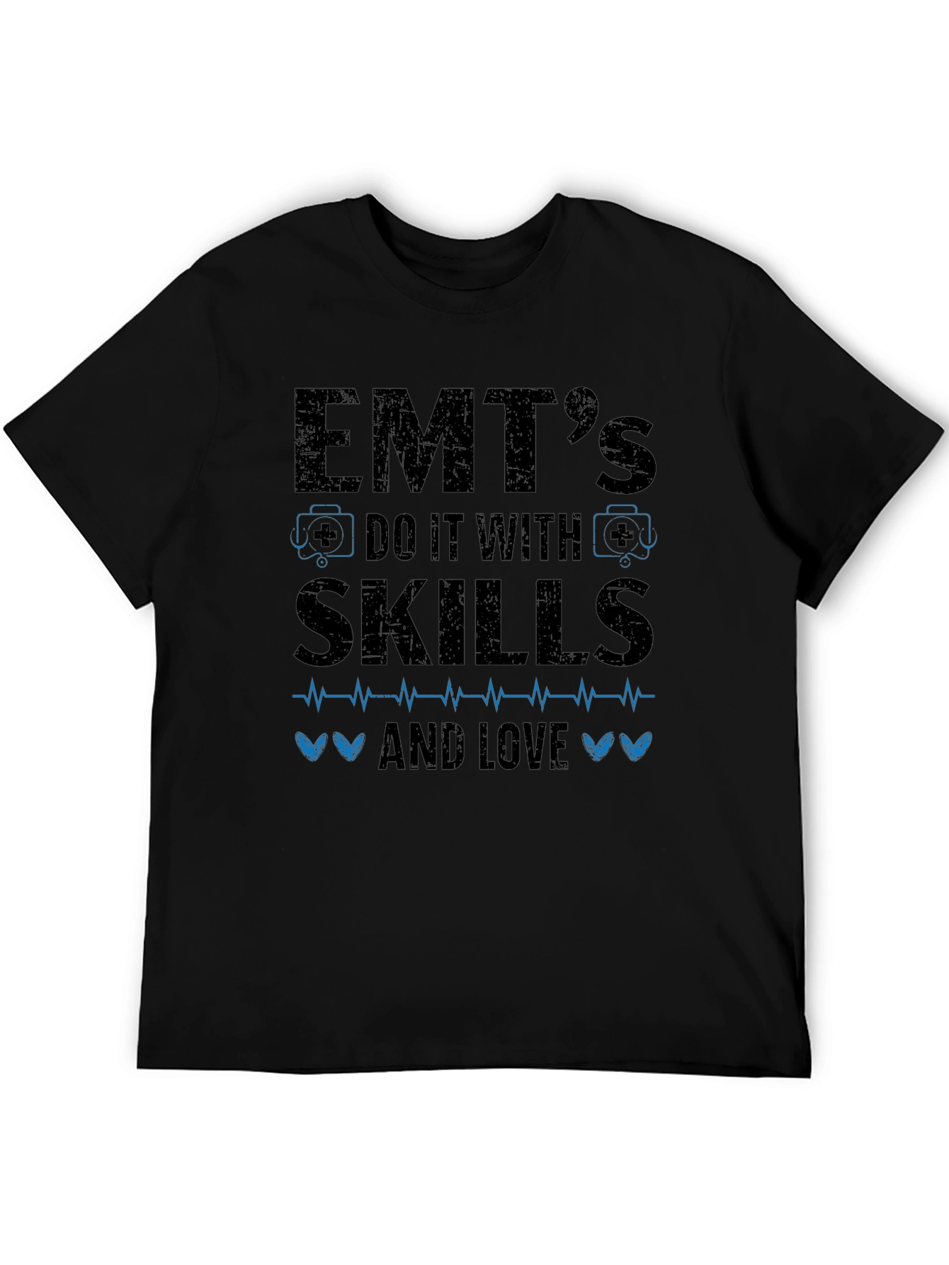 EMTs Do It With Skills and Love T-Shirt