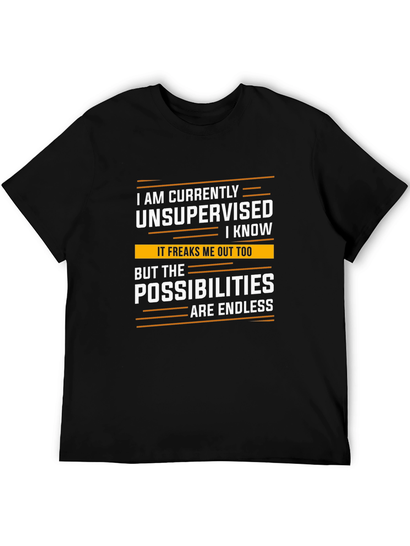 Unsupervised T-Shirt - Endless Possibilities