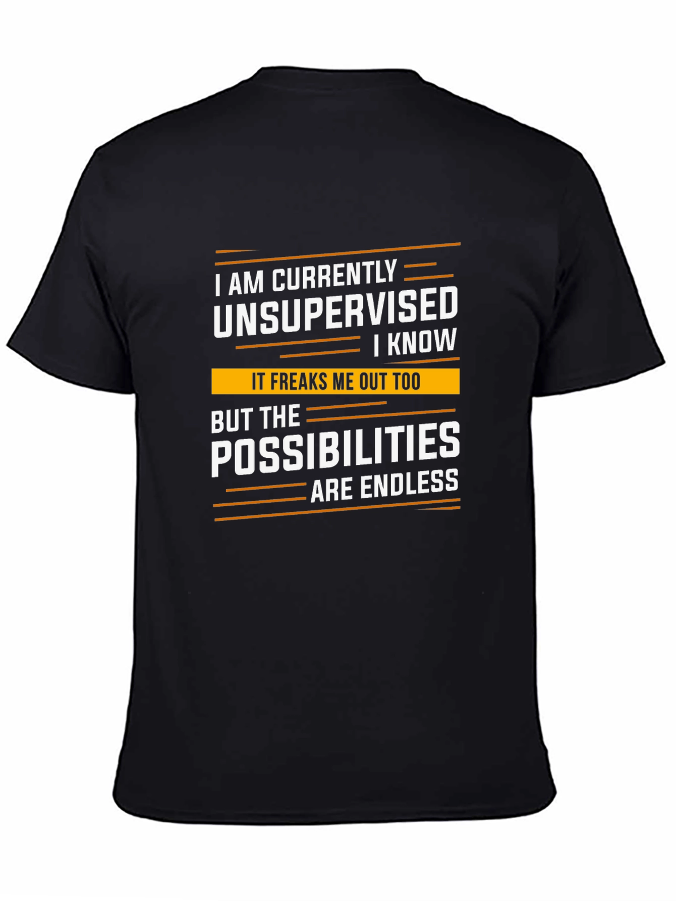 Unsupervised T-Shirt - Endless Possibilities