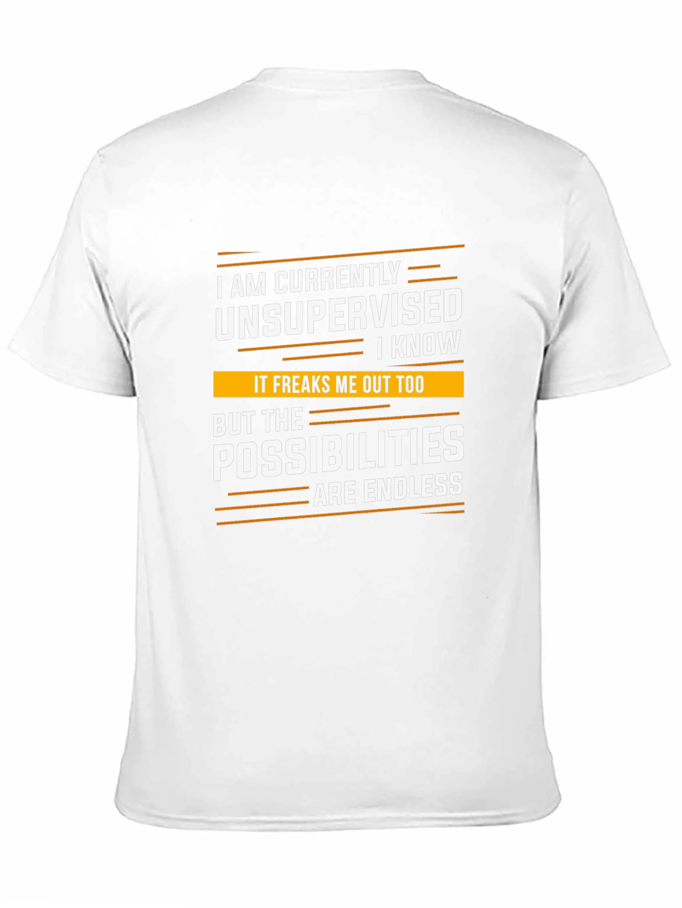 Unsupervised T-Shirt - Endless Possibilities