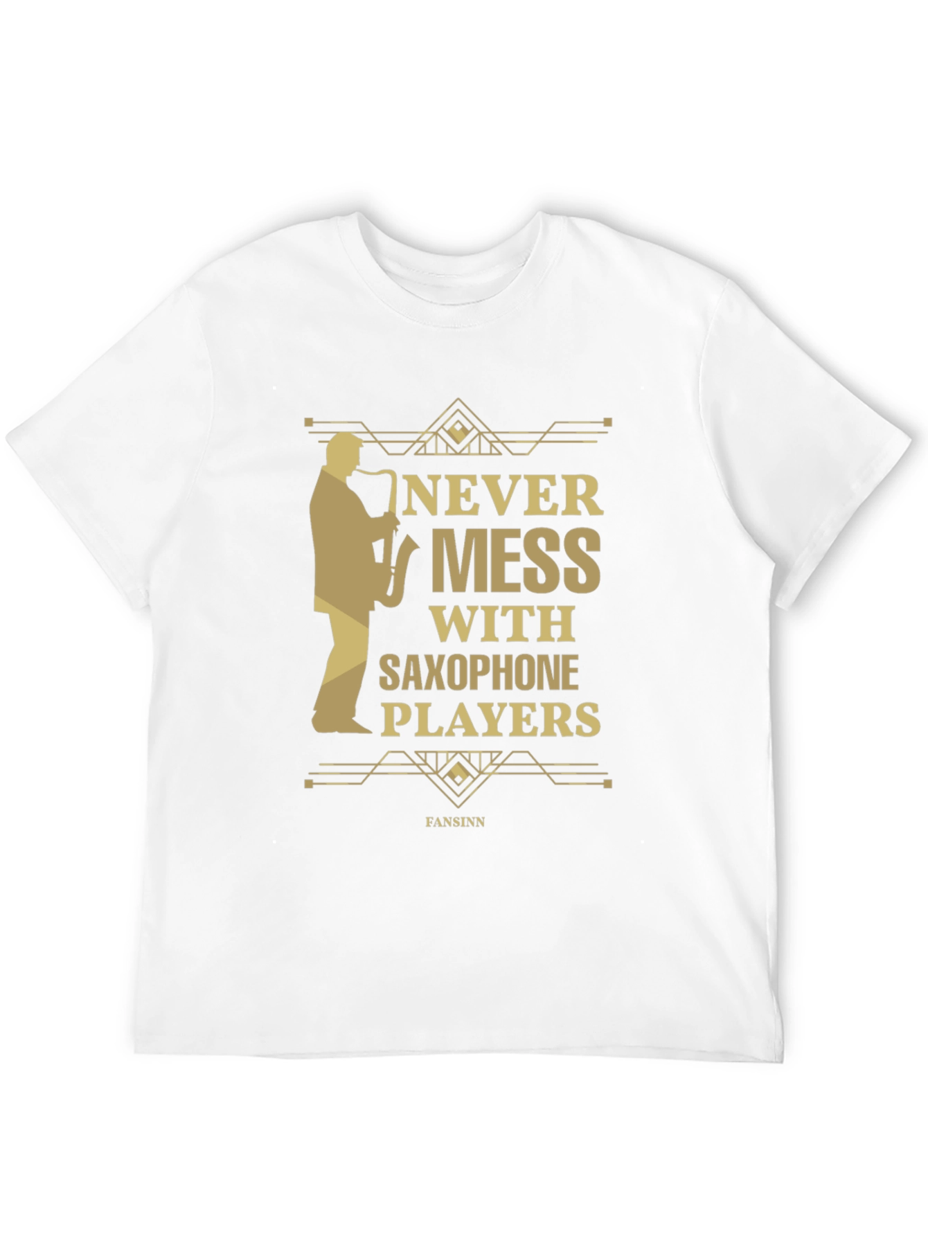 Never Mess With Saxophone Players T-Shirt