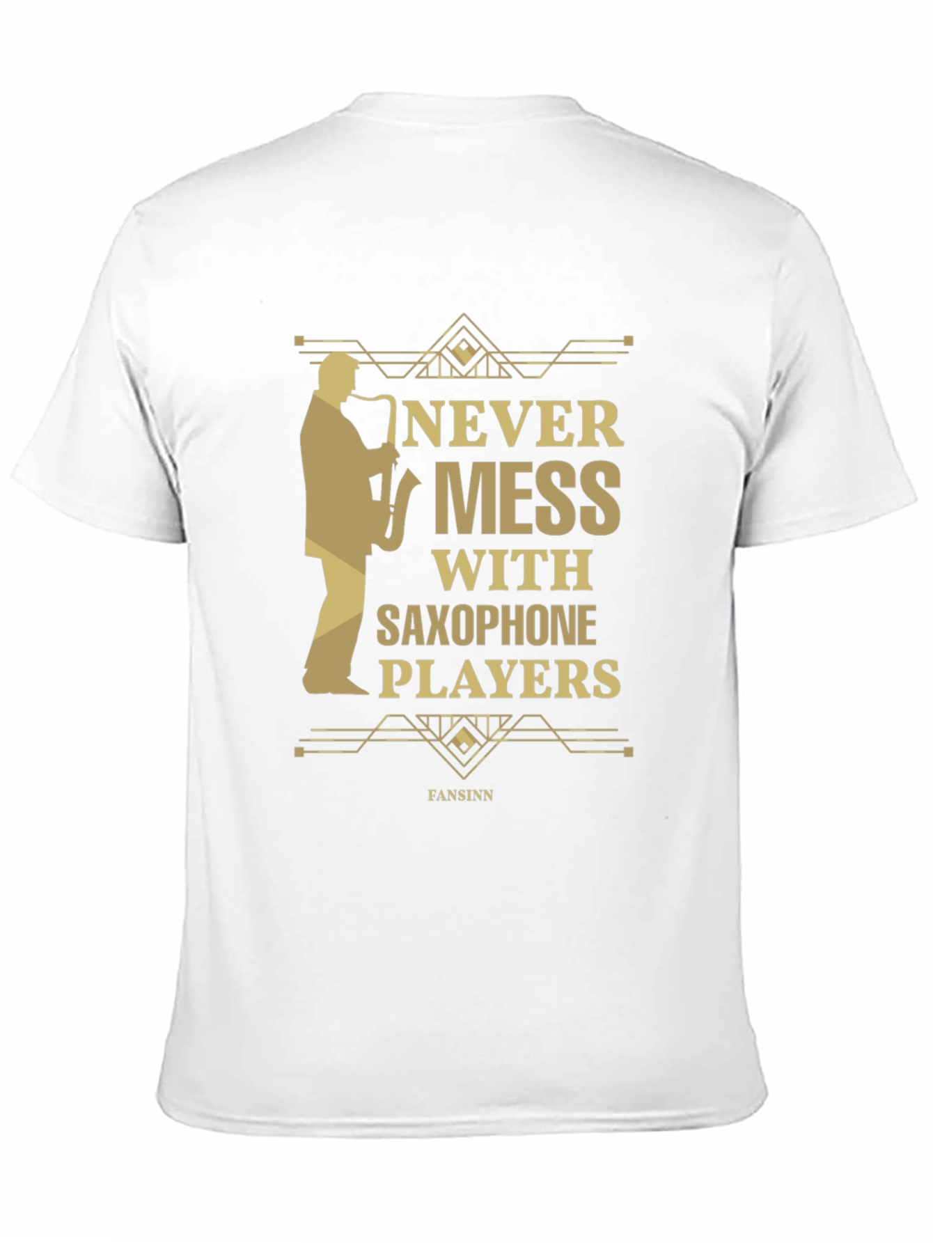 Never Mess With Saxophone Players T-Shirt