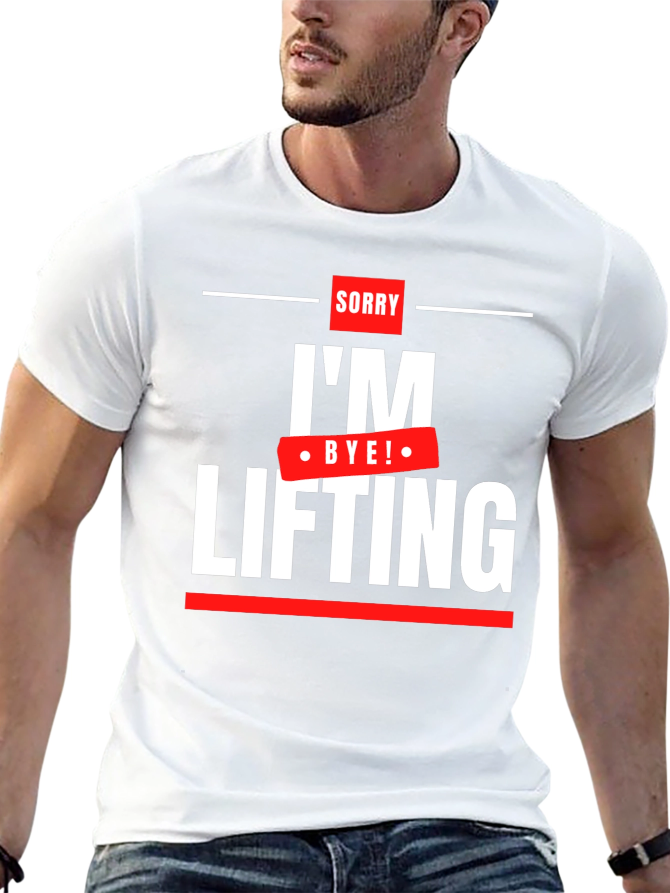 Sorry Im Lifting - Funny Workout T-Shirt