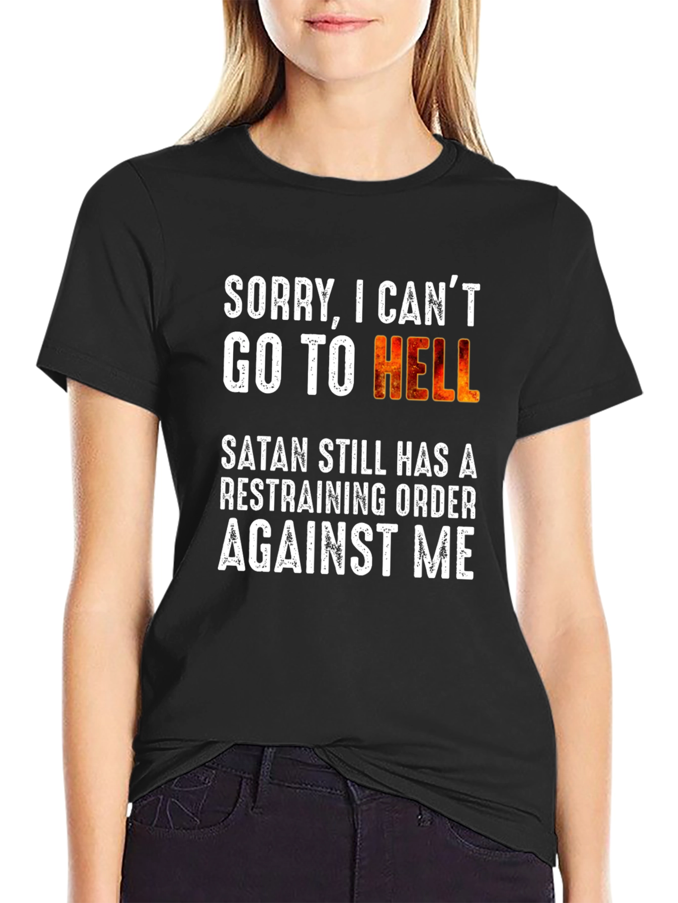 Sorry I Cant Go To Hell T-Shirt