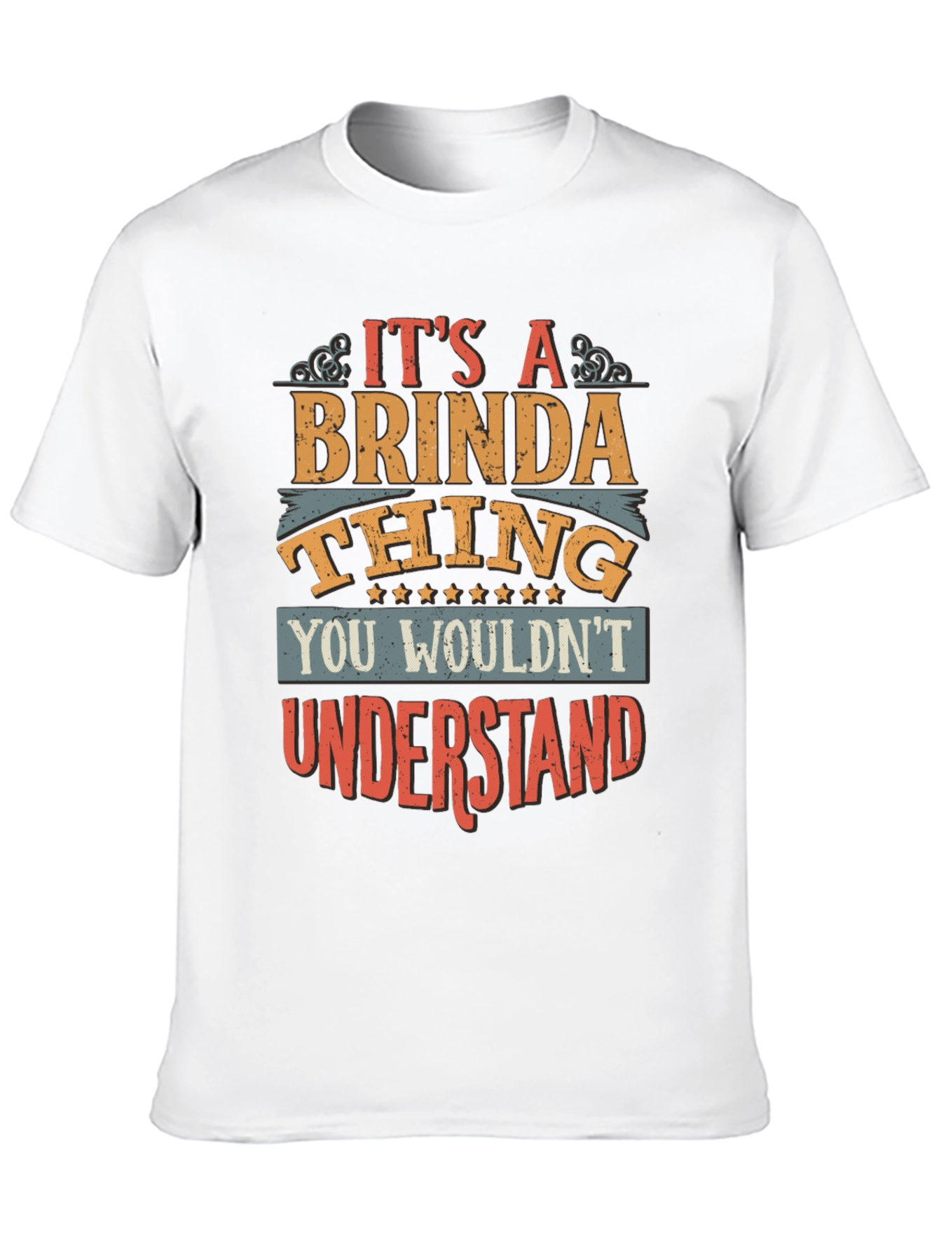 Its a Brinda Thing T-Shirt - You Wouldnt Understand