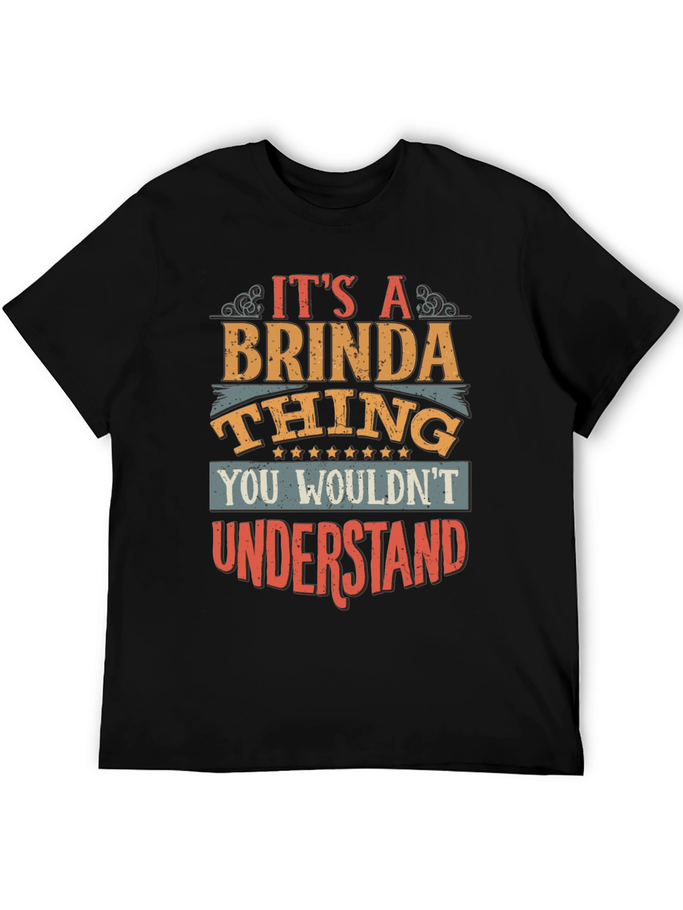 Its a Brinda Thing T-Shirt - You Wouldnt Understand