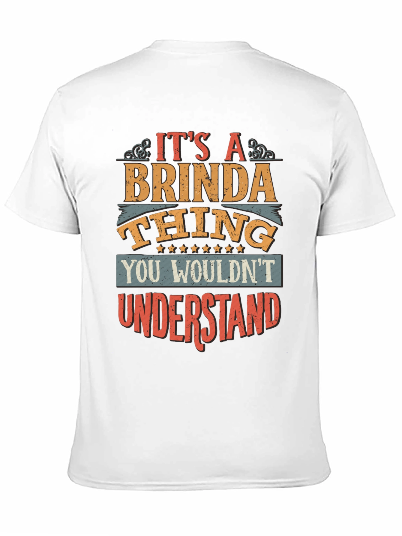 Its a Brinda Thing T-Shirt - You Wouldnt Understand