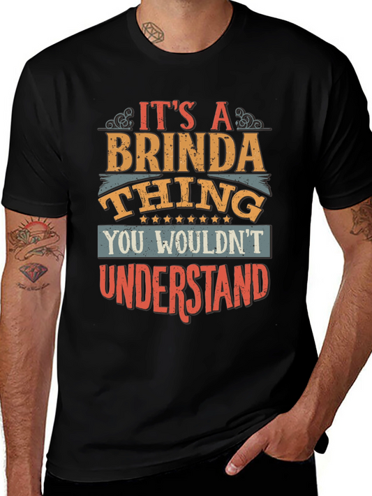 Its a Brinda Thing T-Shirt - You Wouldnt Understand