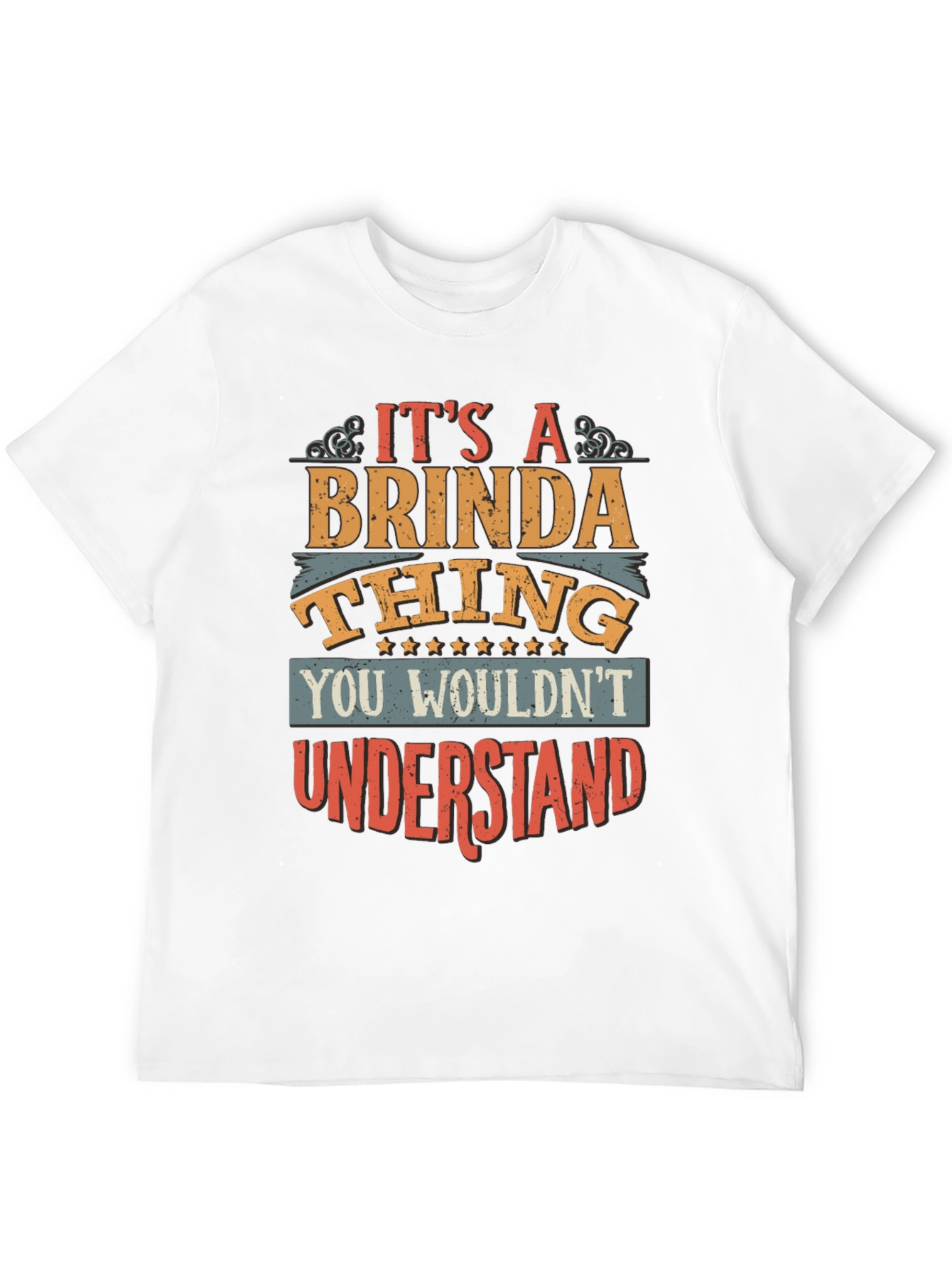 Its a Brinda Thing T-Shirt - You Wouldnt Understand