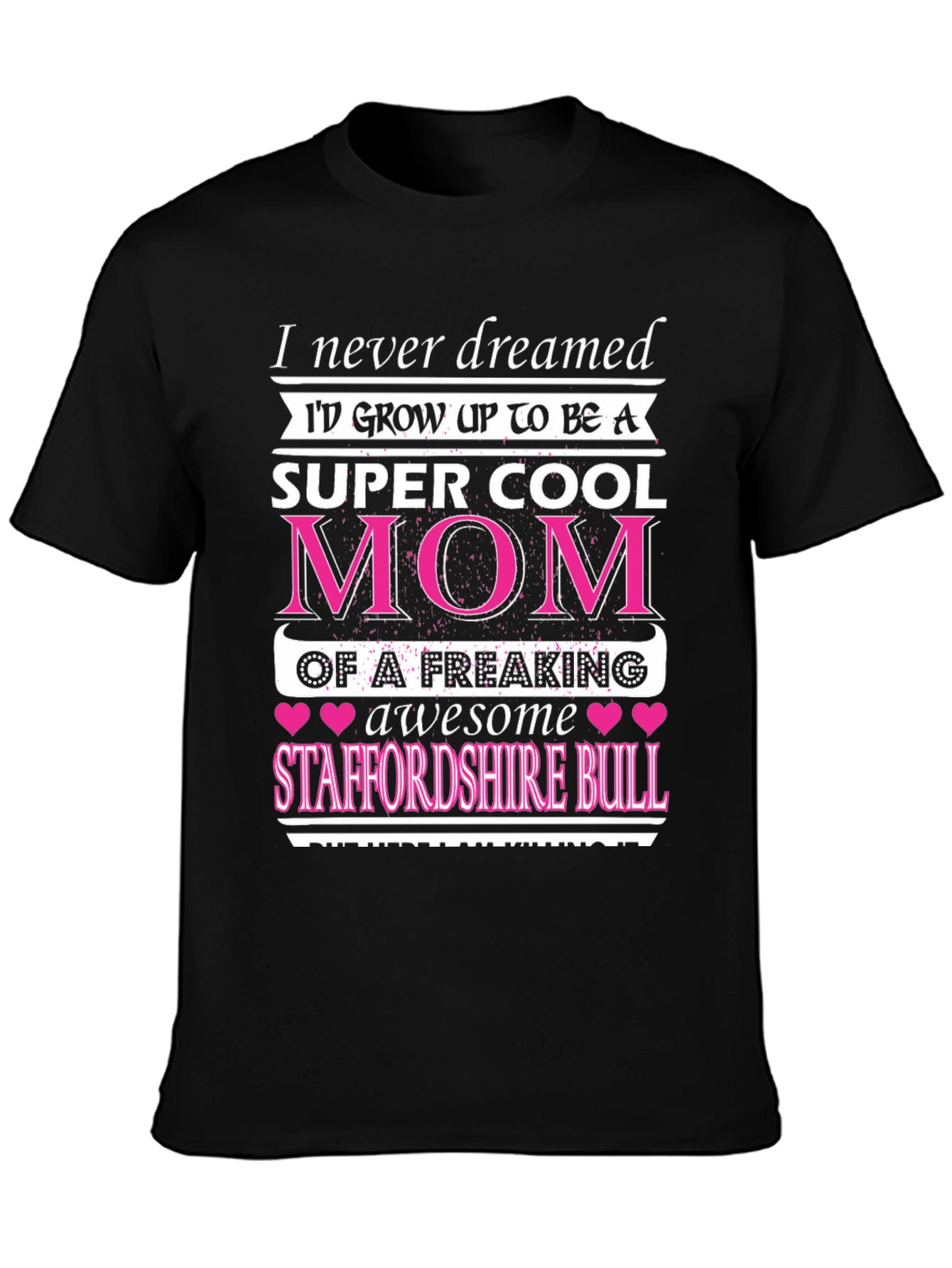 Super Cool Mom Staffordshire Bull T-Shirt