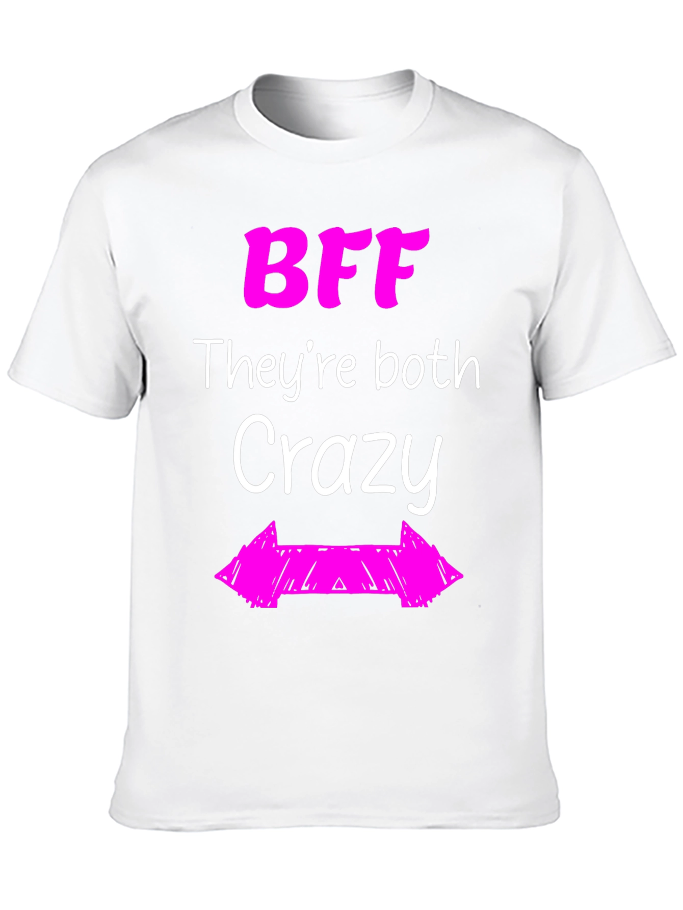 BFF Theyre Both Crazy Graphic Tee