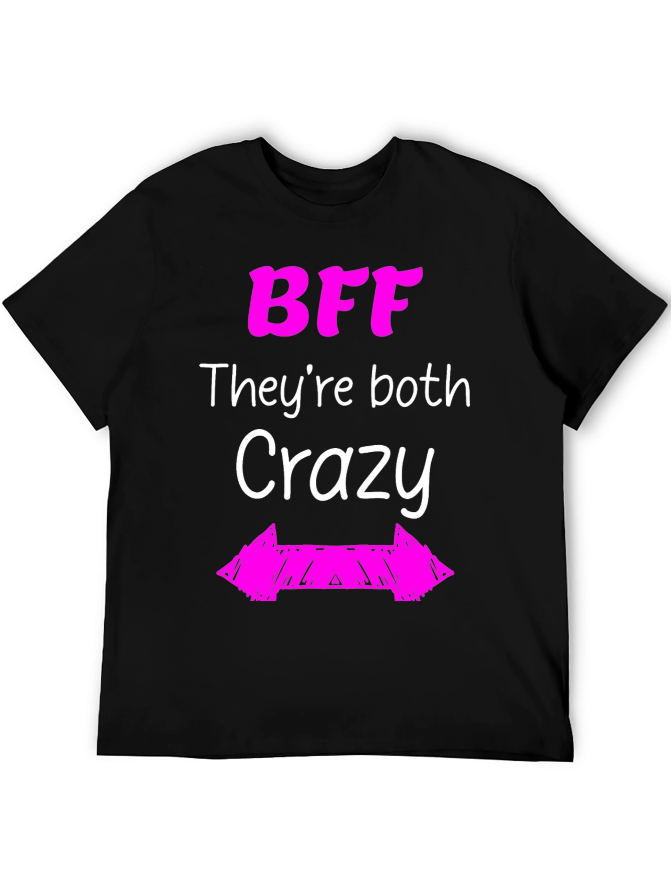 BFF Theyre Both Crazy Graphic Tee